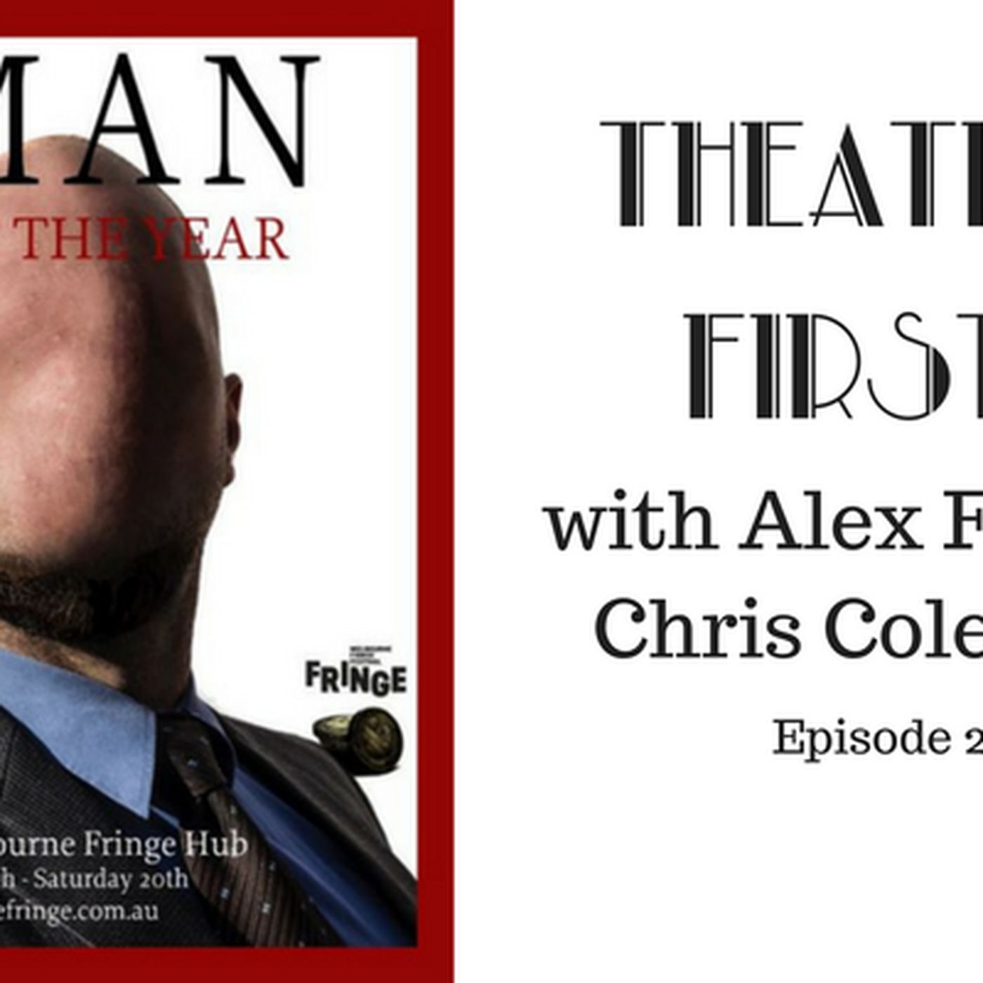 2: Theatre First with Alex First & Chris Coleman - Man Of The Year episode artwork