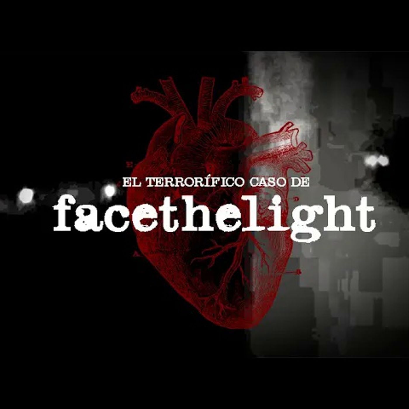 DROSS presenta: El terrorífico caso de facethelight episode artwork