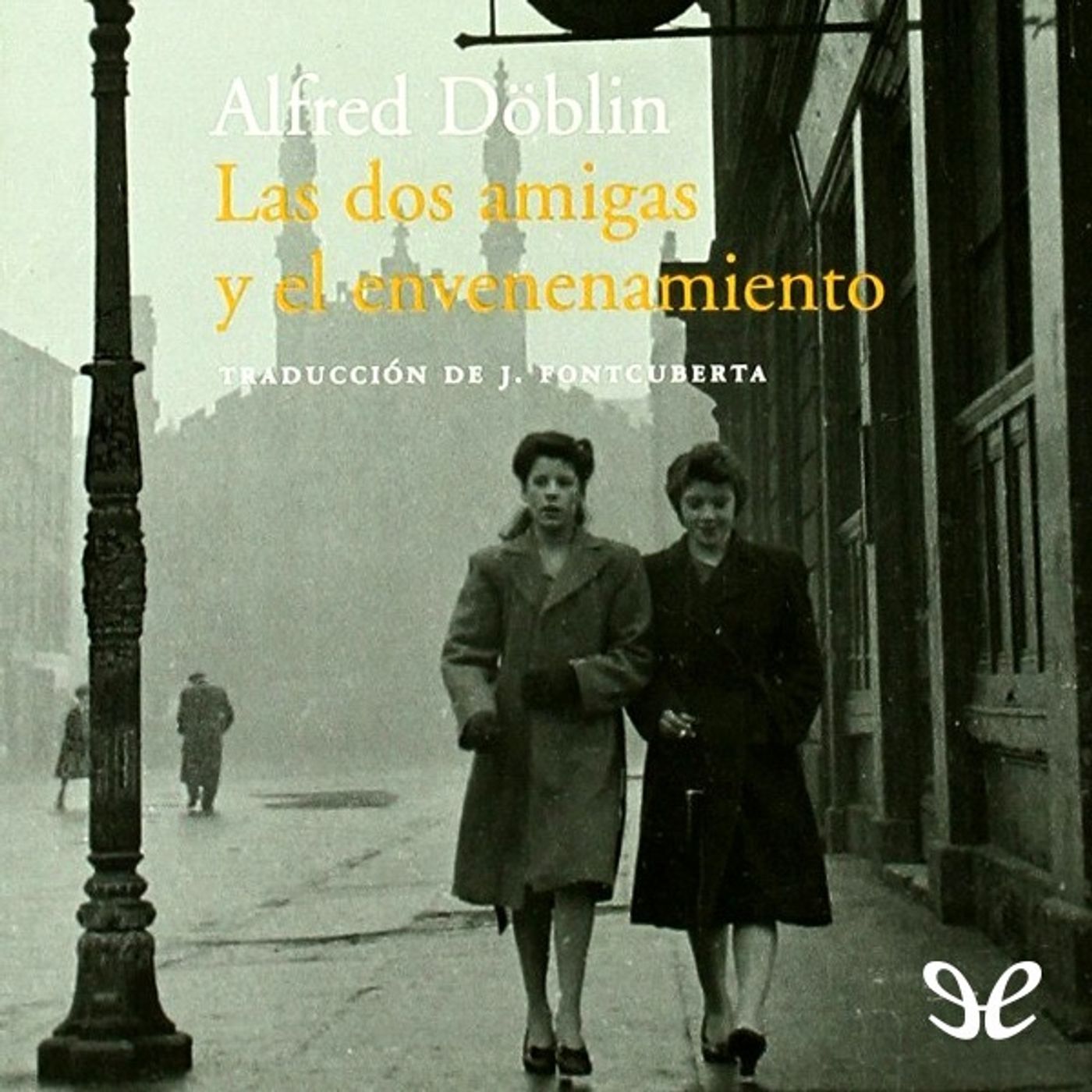 (Resumen) Las dos amigas y el envenenamiento - Alfred Doblin