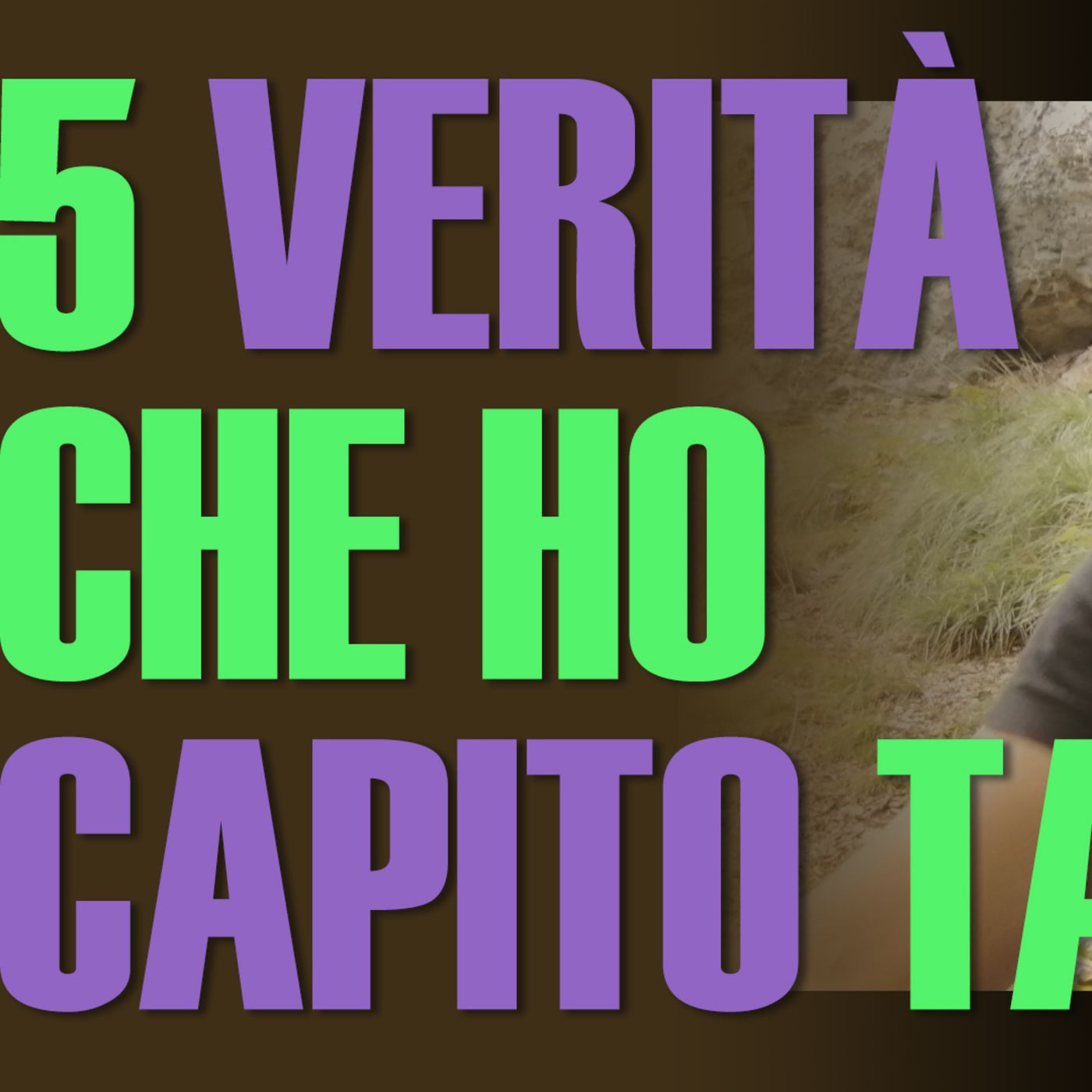 5 VERITÀ che ho CAPITO dopo 10 anni episode artwork