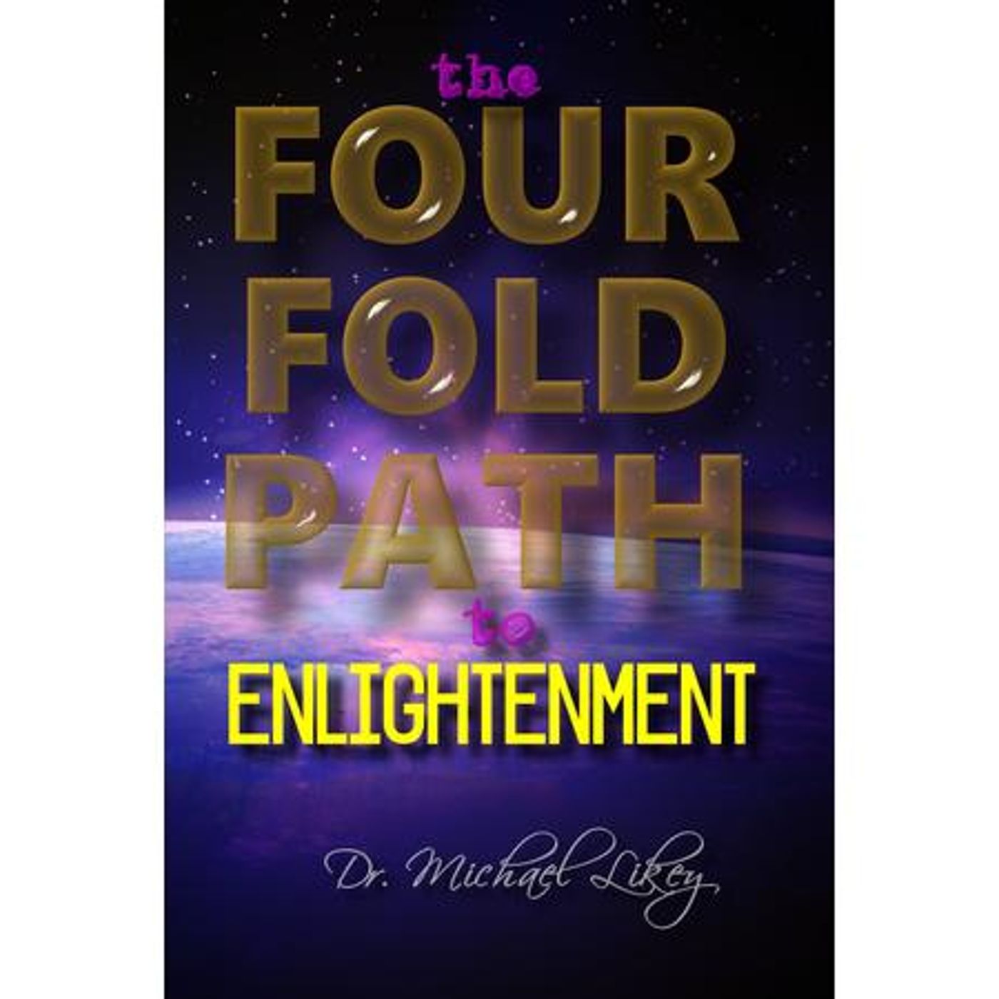The Four Fold Path to Enlightenment
