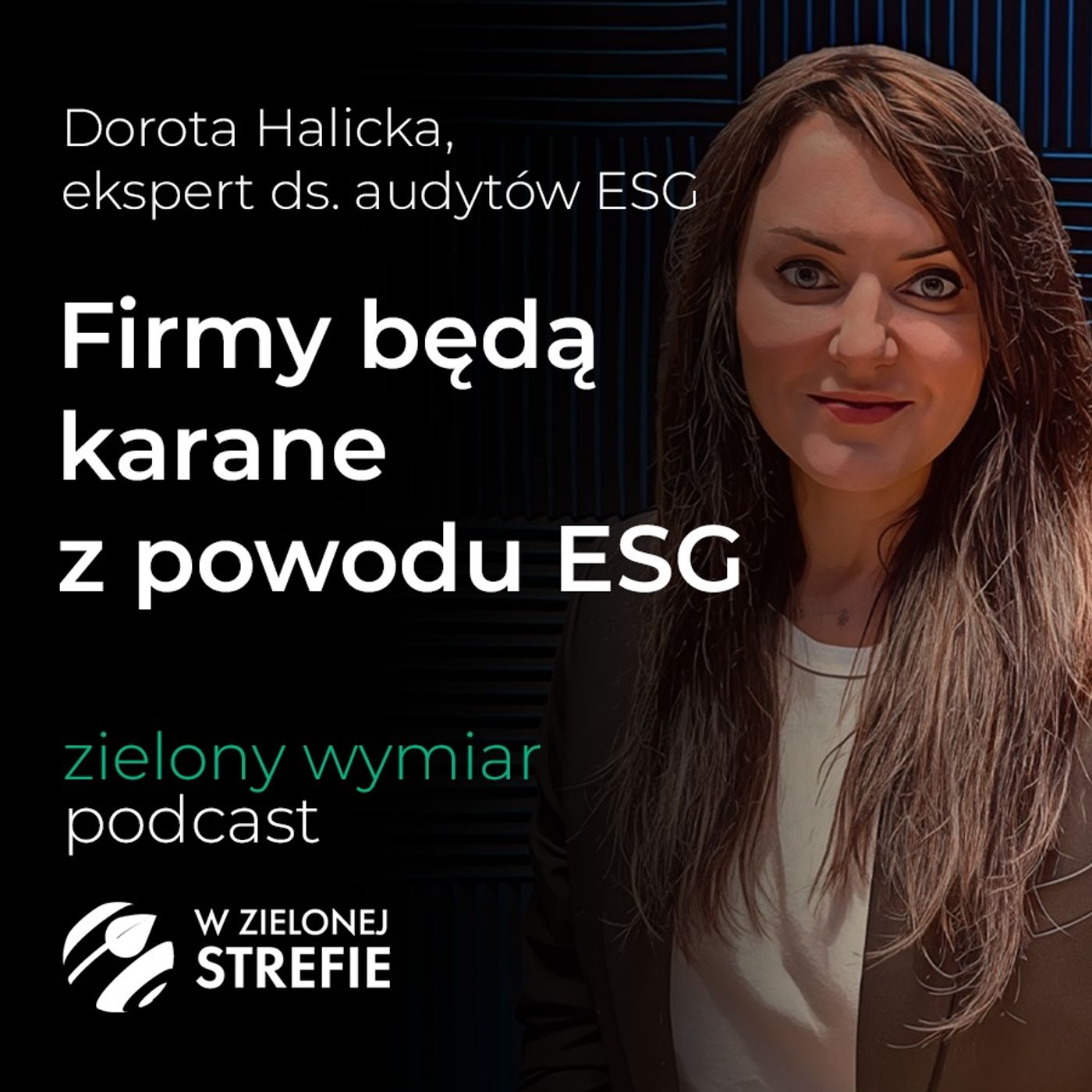 Firmy, które nie sporządzą raportów ESG czekają kary finansowe | Dorota Halicka