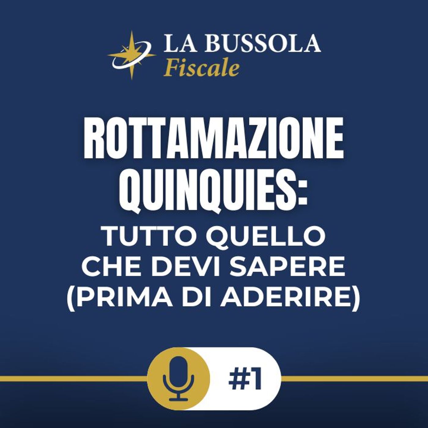 La Bussola Fiscale - Episodio 1 | Rottamazione Quinquies, tutto quello che devi sapere (prima di aderire) episode artwork