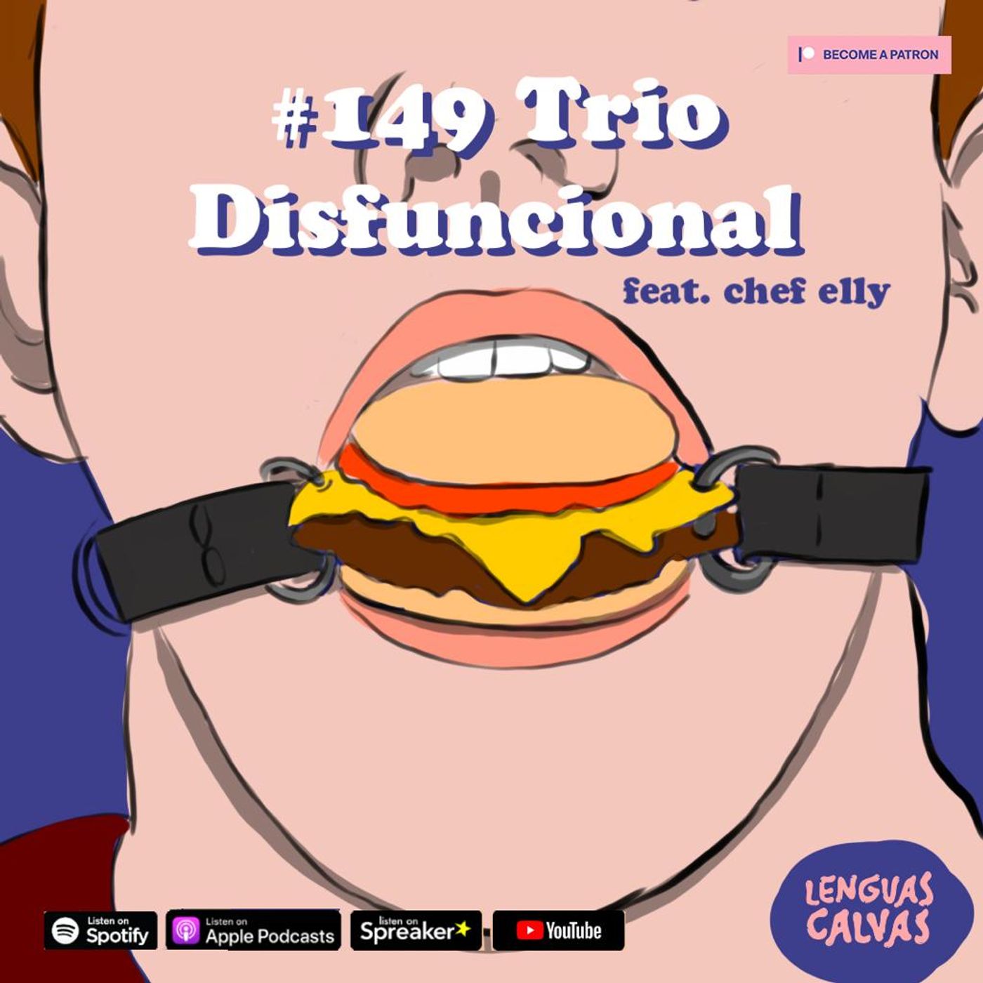 #149 Trio Disfuncional Ft Chef Elly