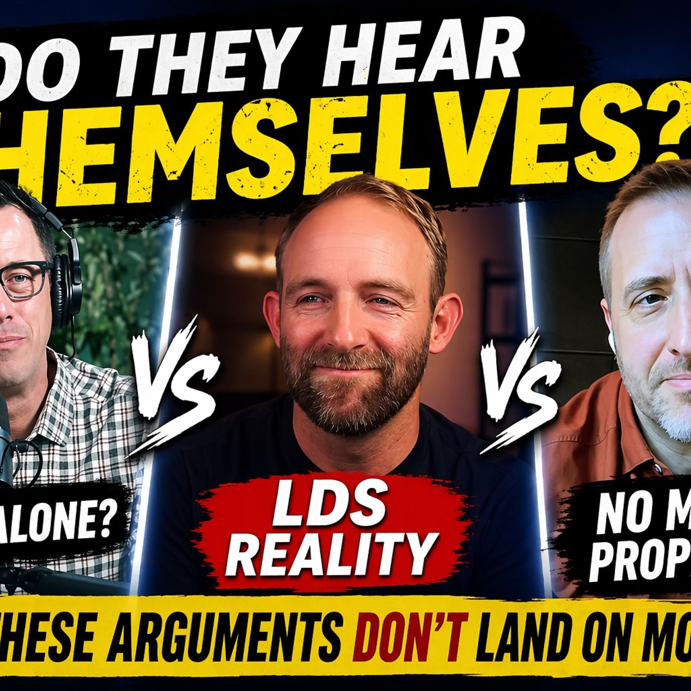 Do They Hear Themselves? Protestant Arguments vs LDS Reality