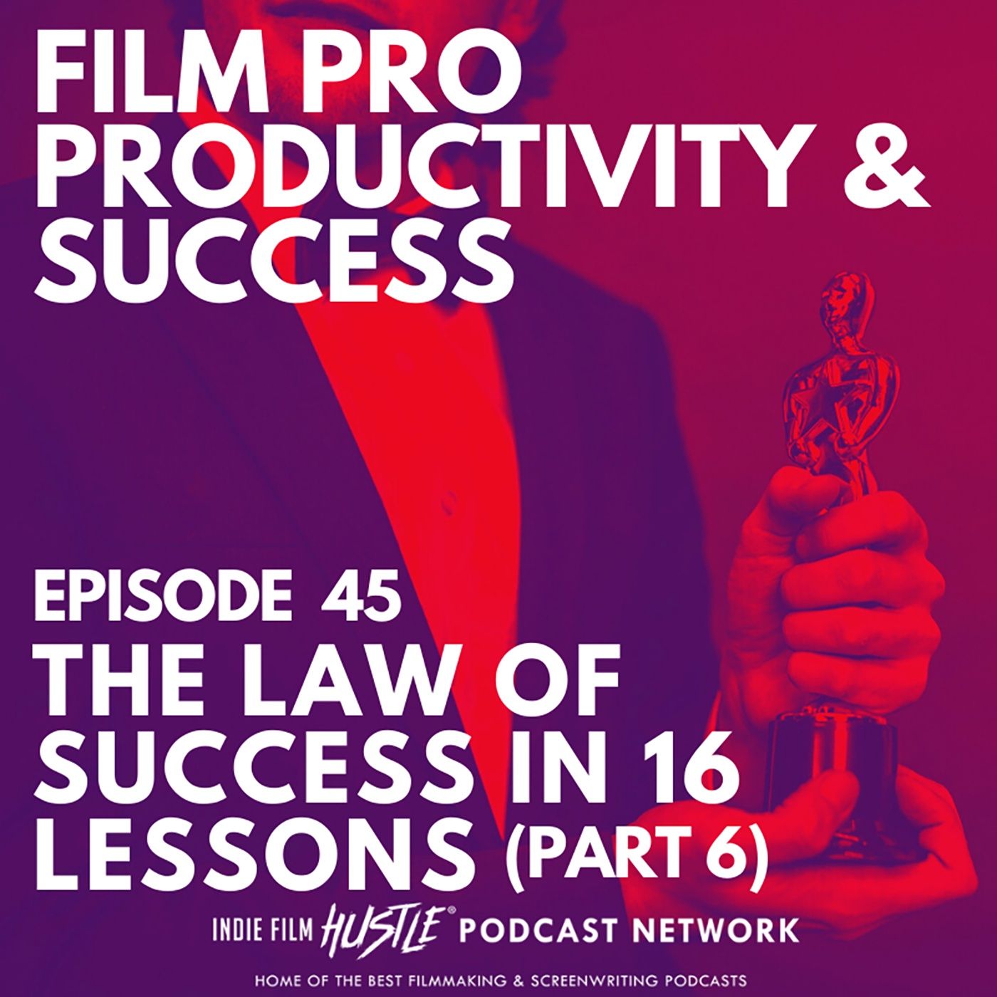 THE LAW OF SUCCESS IN 16 LESSONS PART 6 - Episode 45 episode artwork