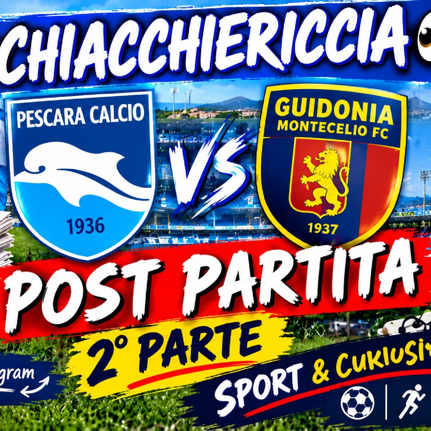 🔴CHIACCHIERICCIA - 2°Parte 🔴👀Post Partita Pescara Calcio Vs Guidonia & Sport episode artwork