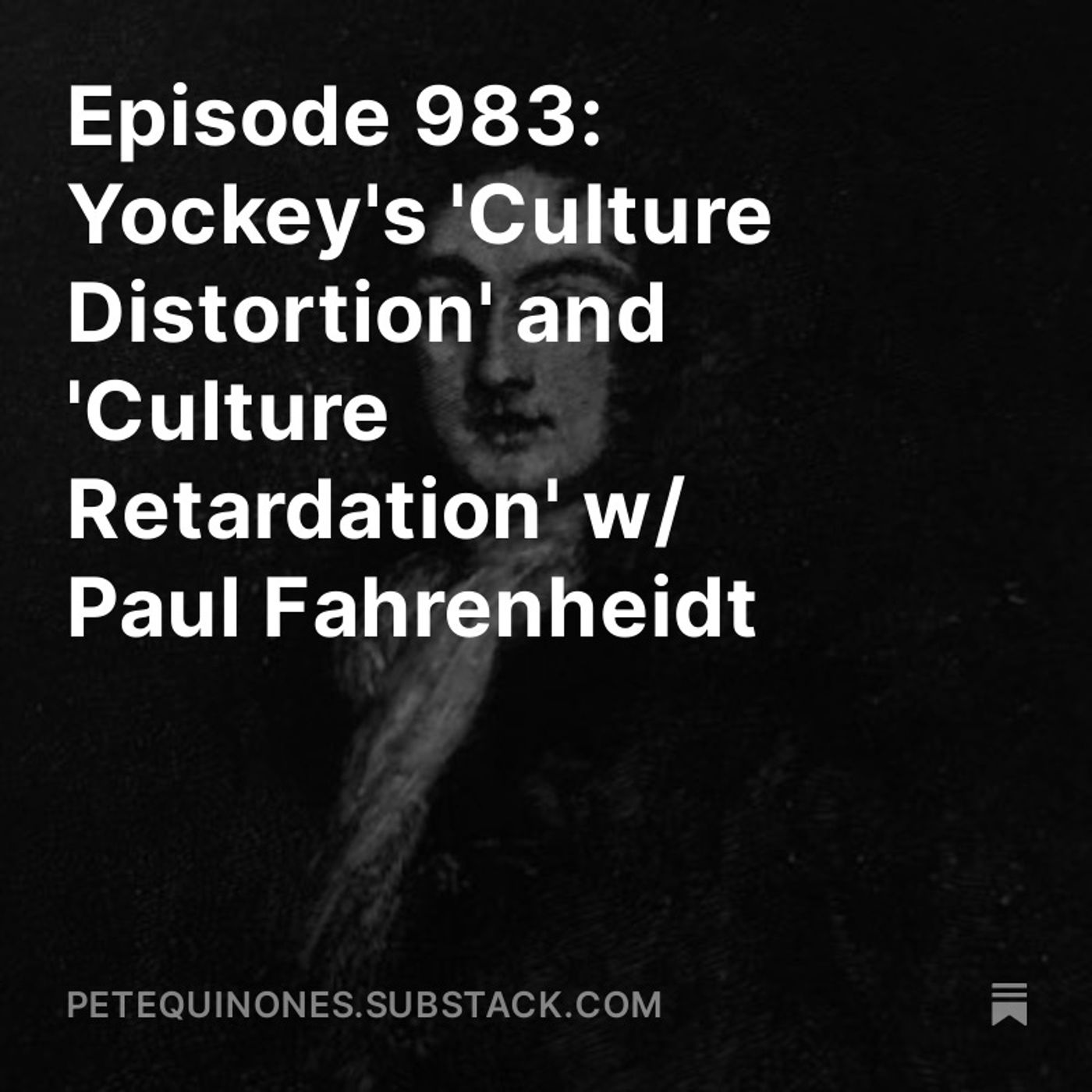 Episode 983: Yockey's 'Culture Distortion' and 'Culture Retardation' w/ Paul Fahrenheidt