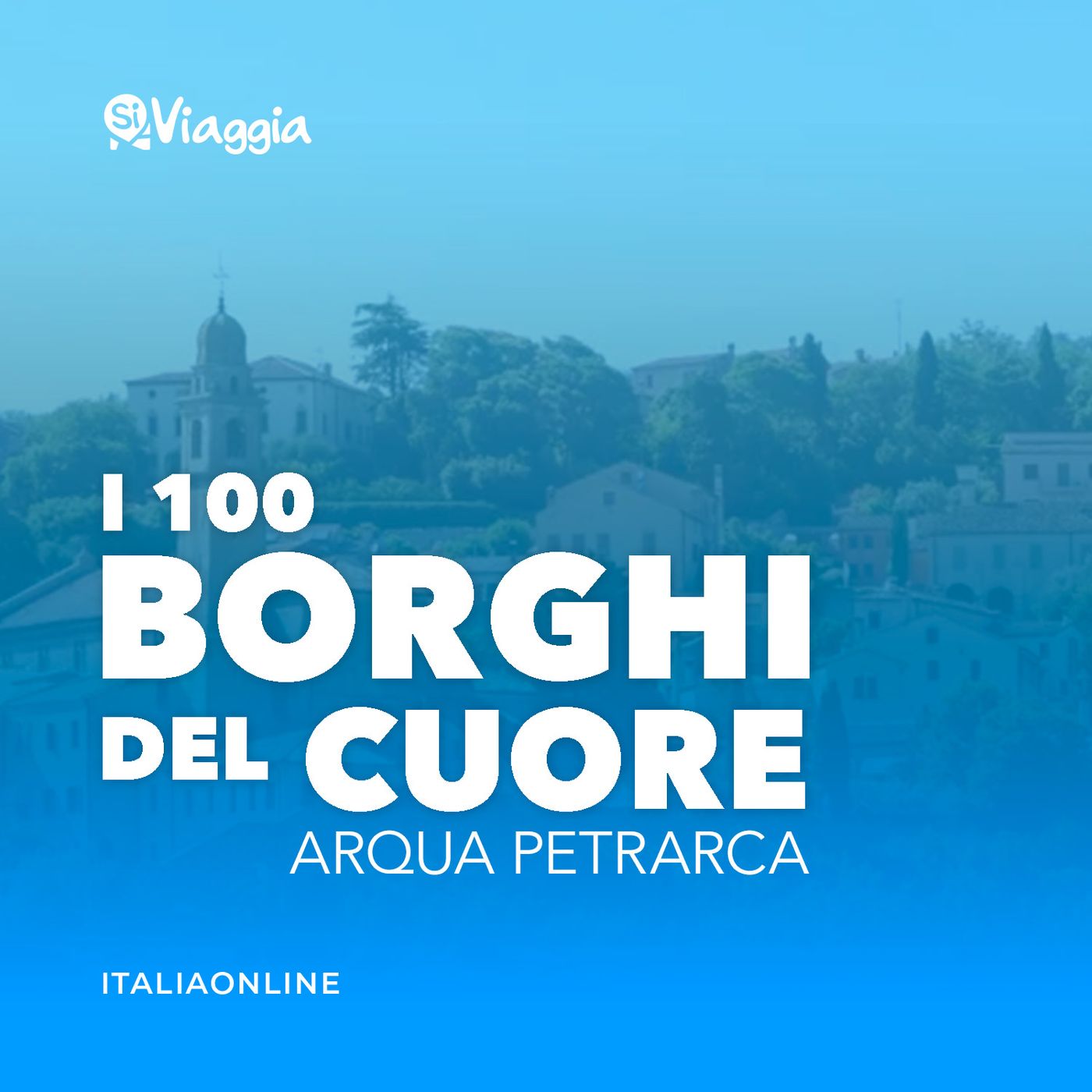 I 100 borghi del cuore di SiViaggia