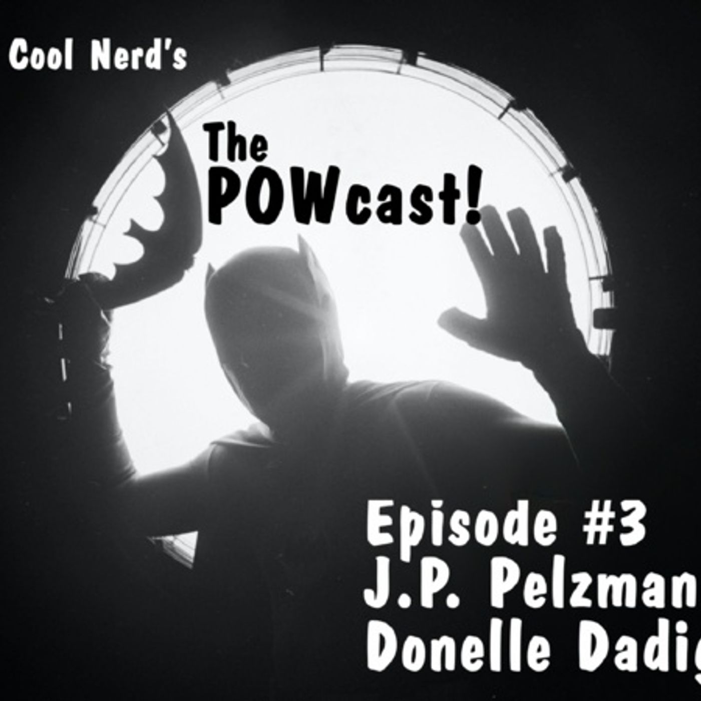 POWCAST!  EPISODE #3 JP PELZMAN & DONELLE DADIGAN episode artwork
