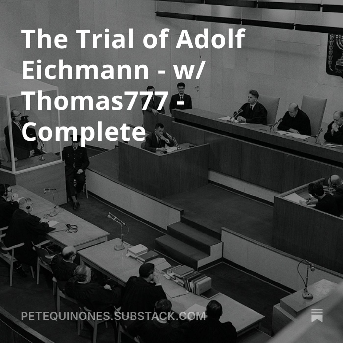 The Trial of Adolf Eichmann - w/ Thomas777 - Complete