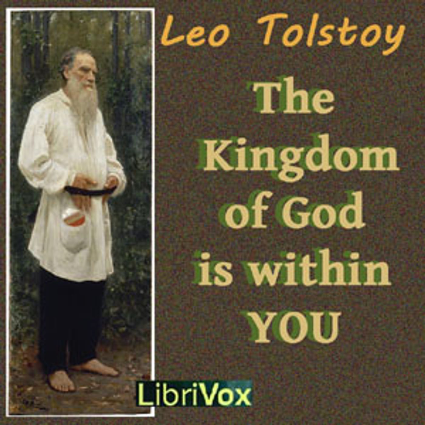 Kingdom of God is within you, The by Leo Tolstoy (1828 - 1910) cover art