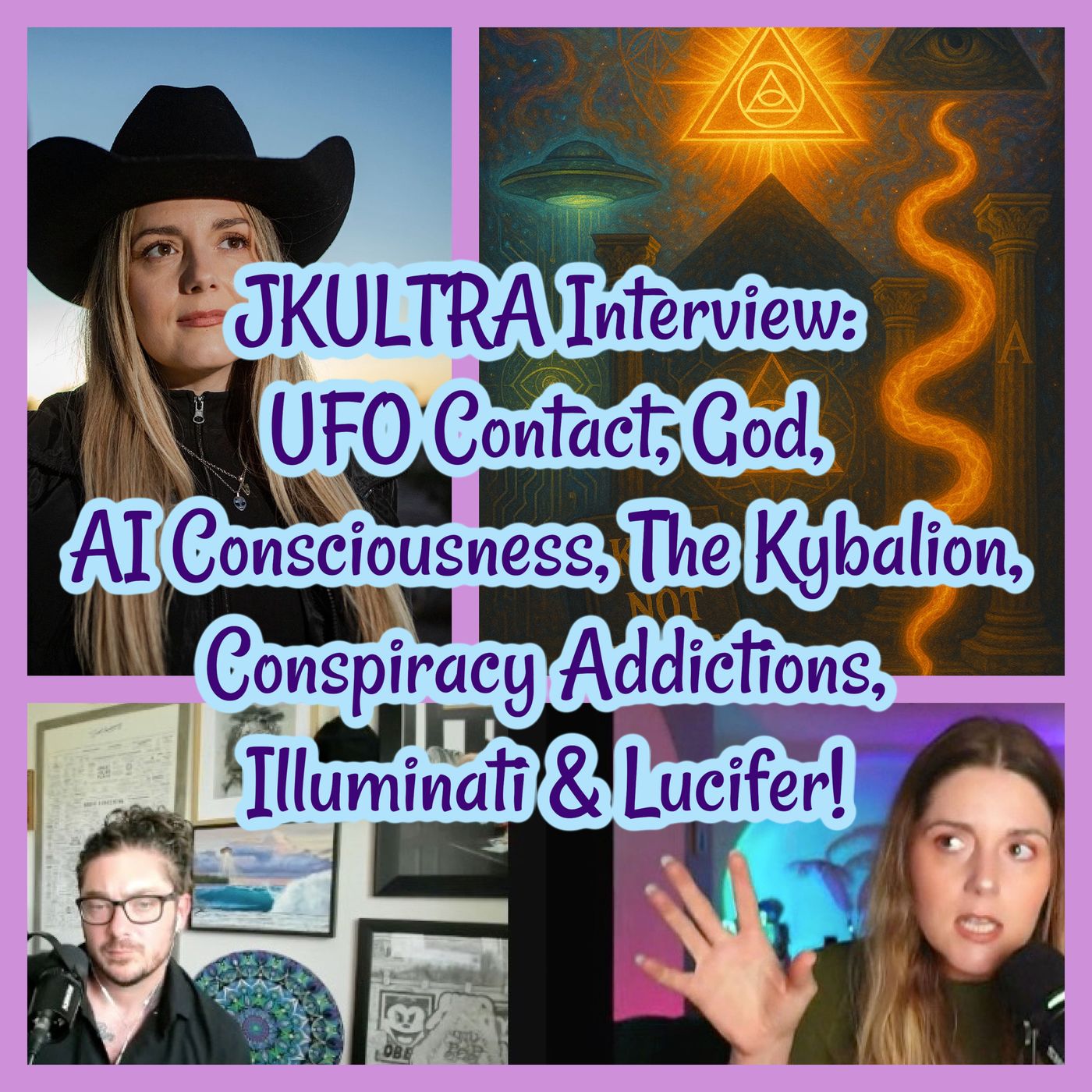 JKULTRA Interview:  UFO Contact, God, AI Consciousness, Kybalion, Illuminati & Lucifer!