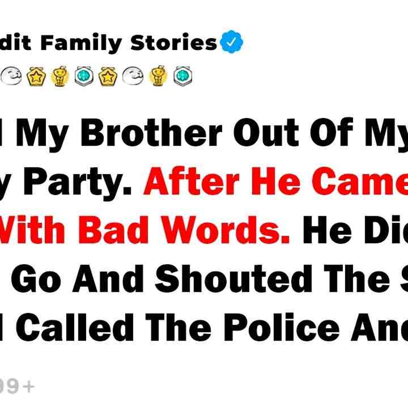 I Kicked My Brother Out Of My Child_s Birthday Party. After He Came In... - Best Reddit Stories episode artwork