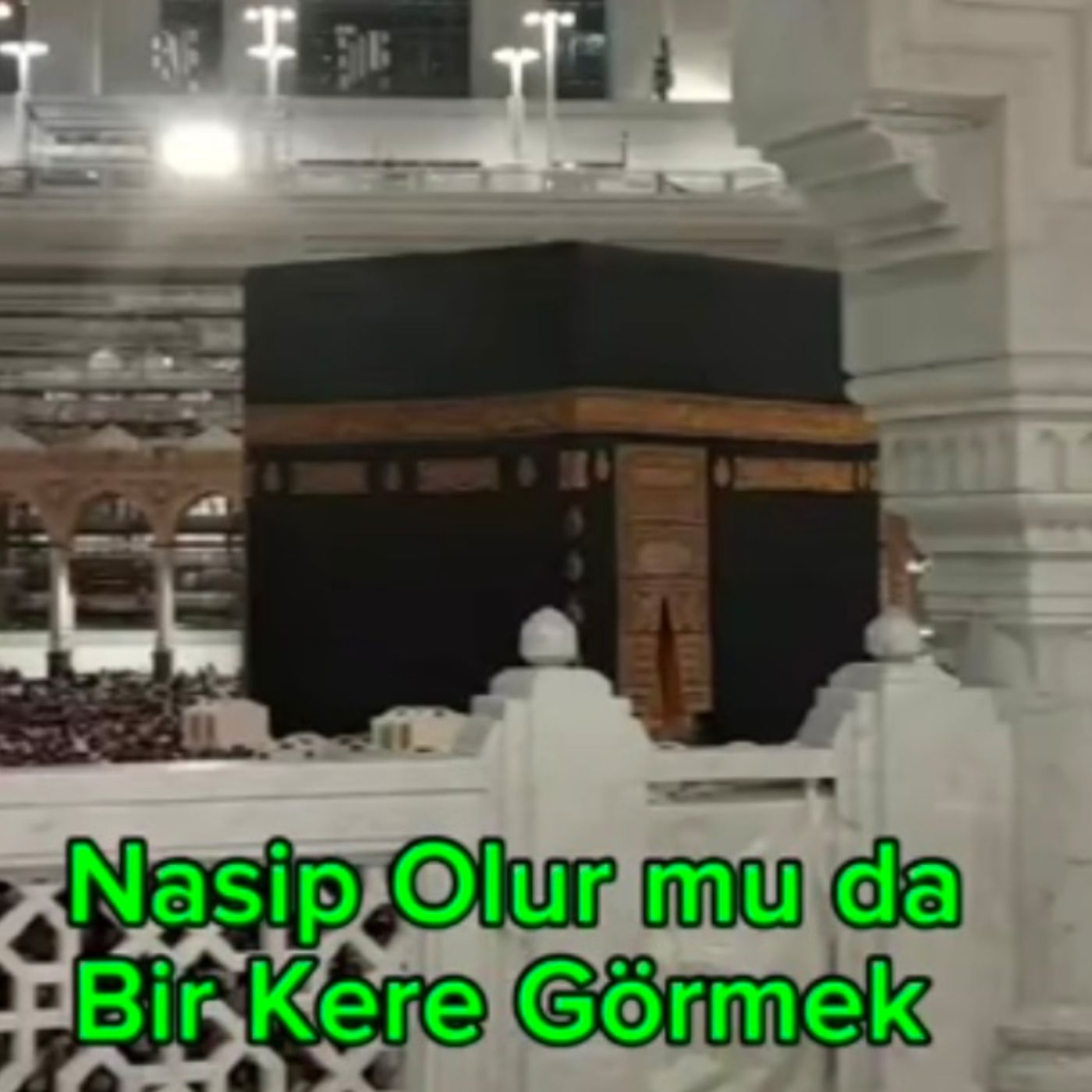 Nasip Olur mu da Bir Kere Görmek