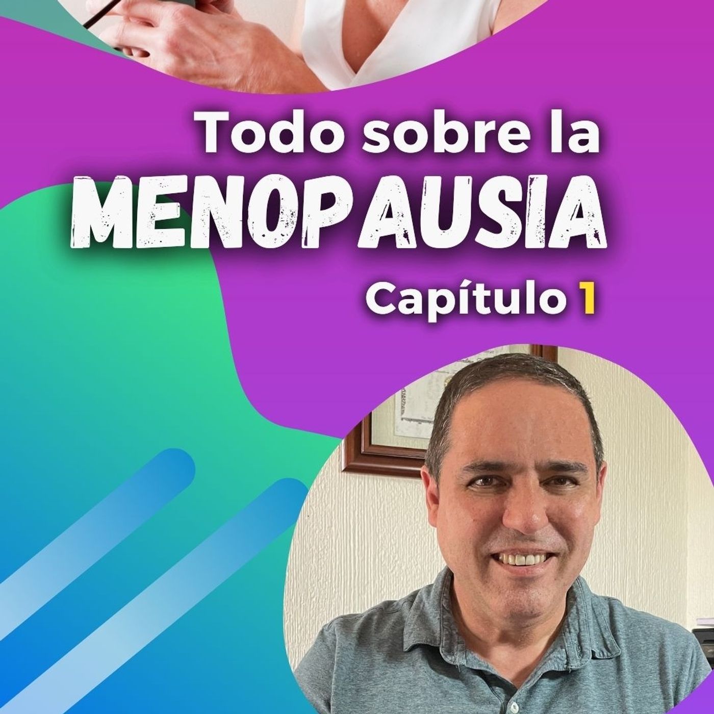 LA MENOPAUSIA, ALGO MÁS QUE UN SOFOCO...Capítulo 1