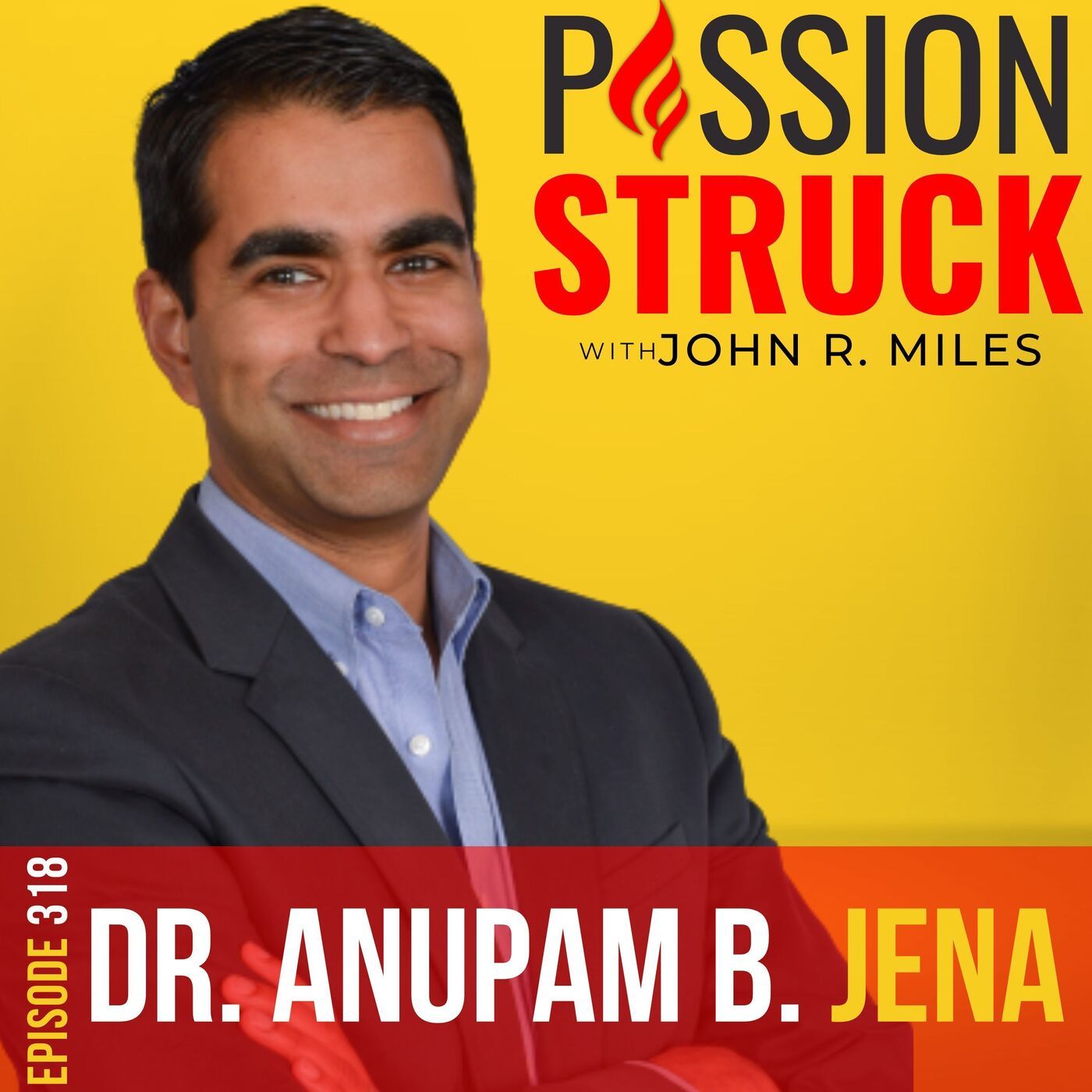 Dr. Anupam B. Jena on Decoding the Hidden Factors in Healthcare EP 318