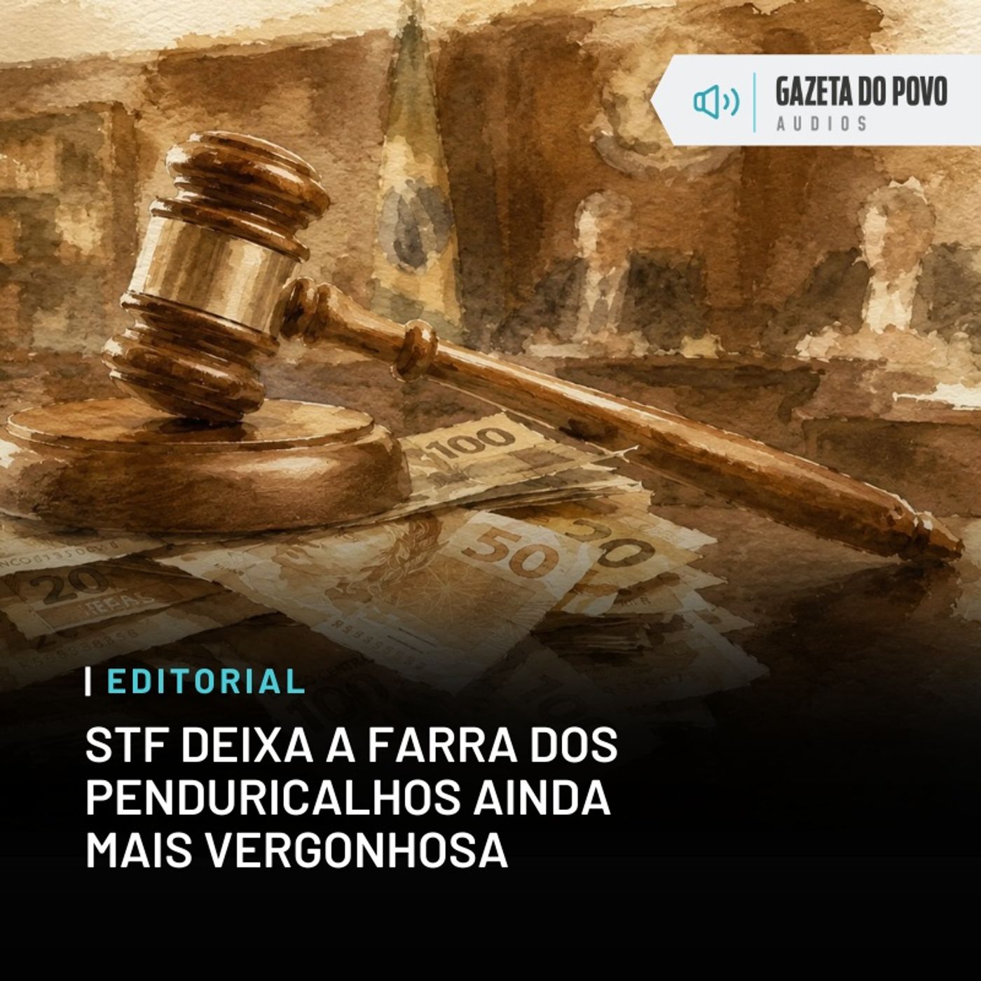 Editorial: STF deixa a farra dos penduricalhos ainda mais vergonhosa