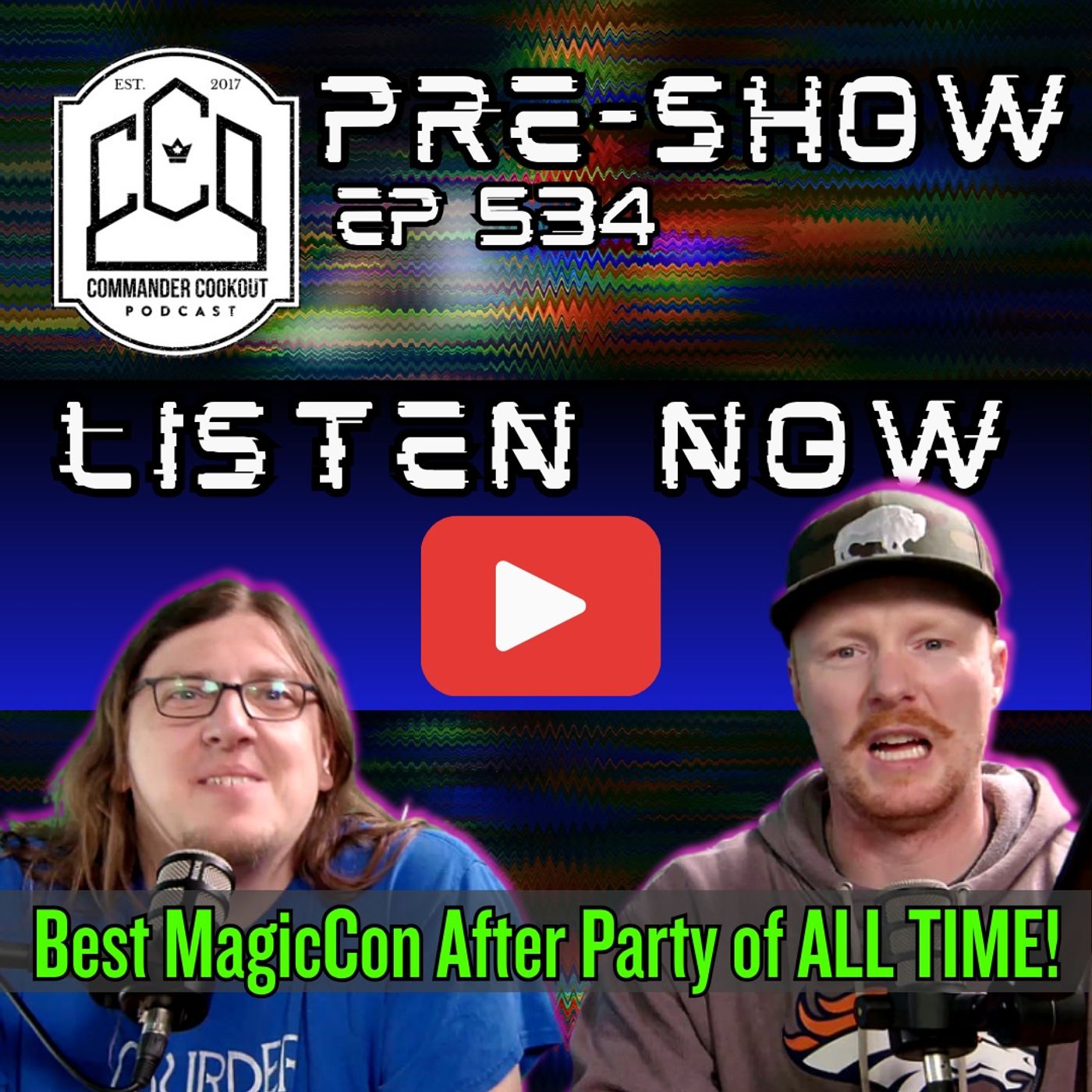 CCO Pre-Show, Ep 534 - The GREATEST MagicCon After-Party EVER