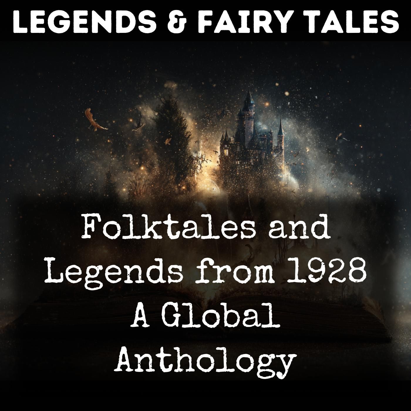 Folktales and Legends from 1928 A Global Anthology