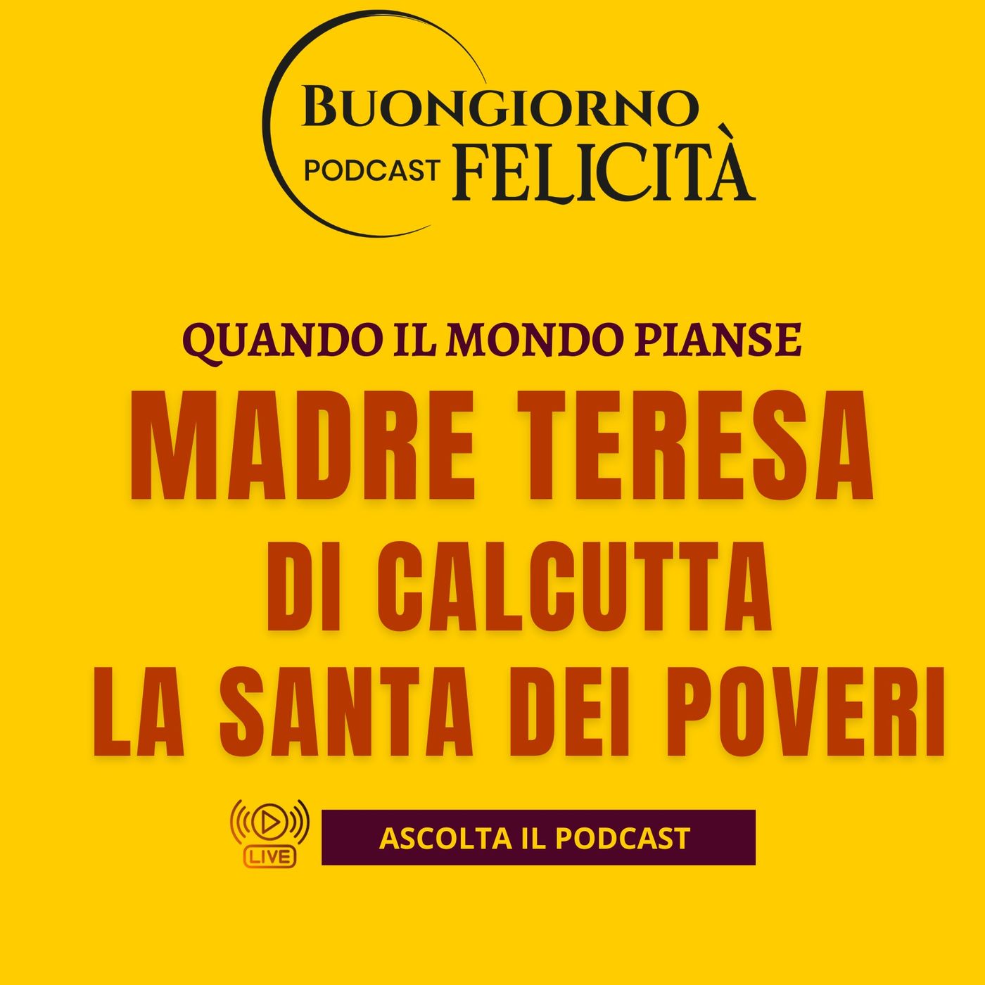 #1402 - Madre Teresa di Calcutta La Santa dei Poveri | Buongiorno Felicità episode artwork