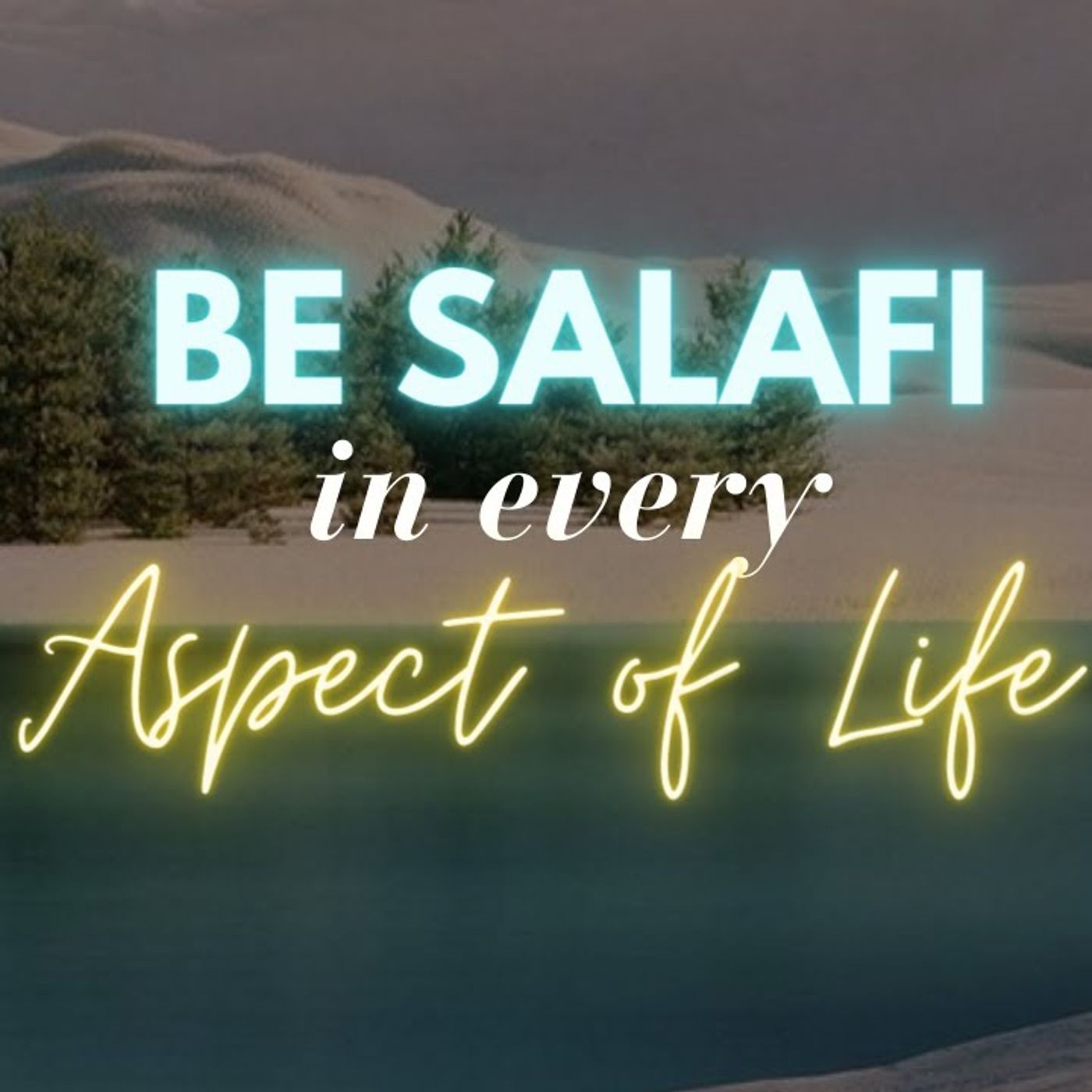 Be Salafi in Every Aspect of Life | Ustadh AbdulAziz Al-Haqqan حفظه الله episode artwork