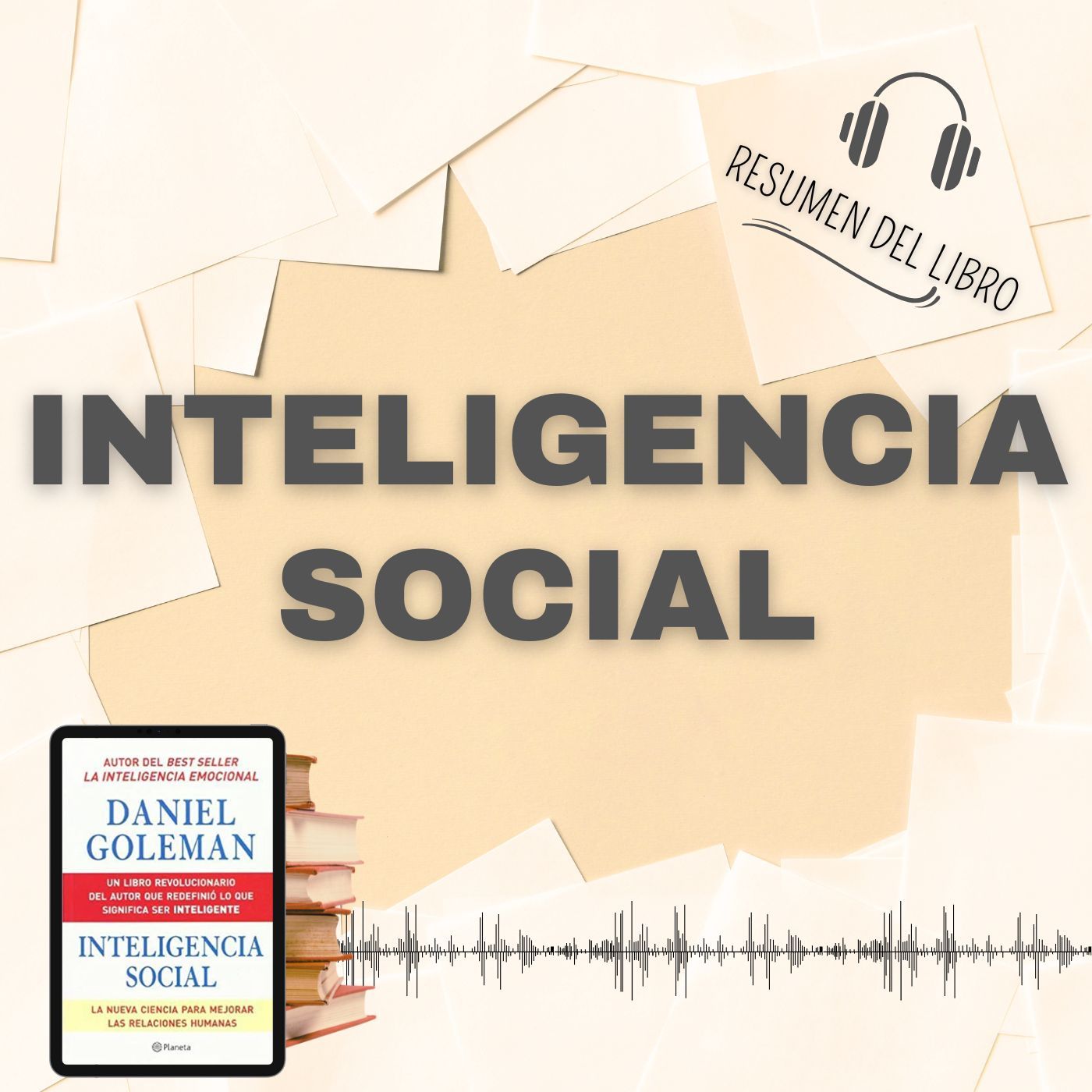 Los Secretos del Libro 'INTELIGENCIA SOCIAL' 📗 Resumen del Libro - Ideas Clave de Daniel Goleman (Baja tu PDF📥)