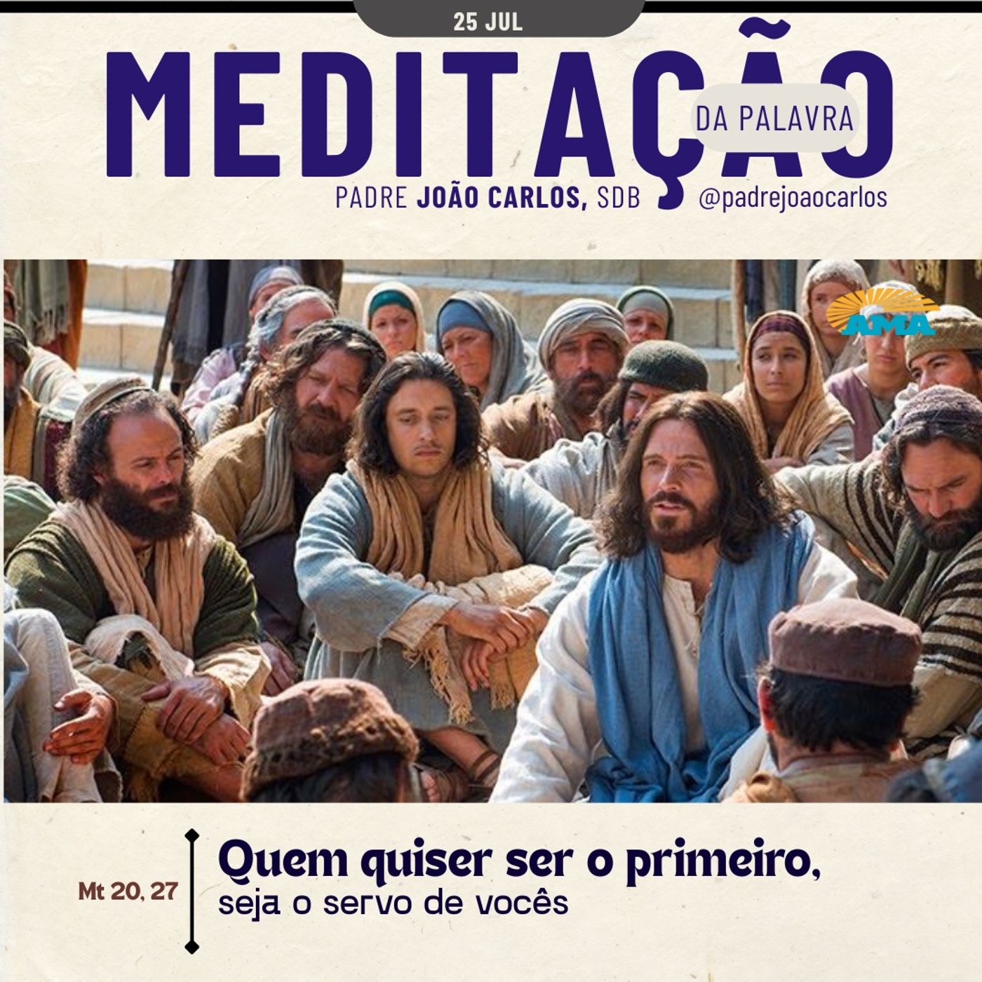 25 de Julho - Meditação da Palavra do Senhor
