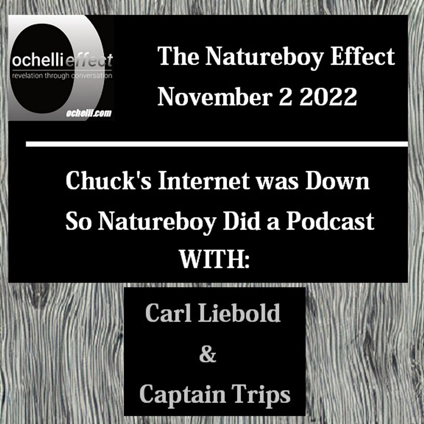 The Natureboy Effect 11-2-2022 Carl Liebold and Captain Trips