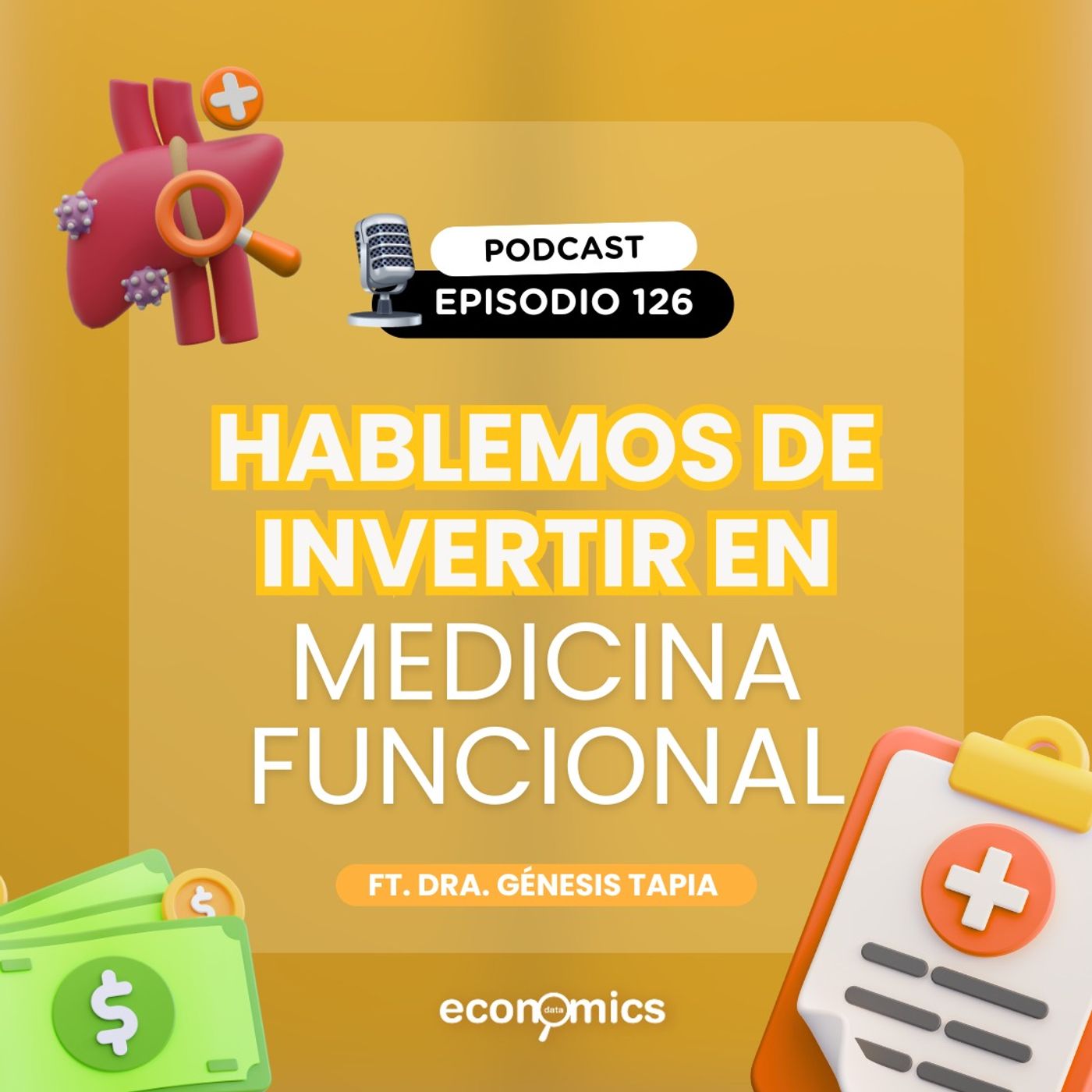 Hablemos de invertir en medicina funcional l Economics Data l EP. 126