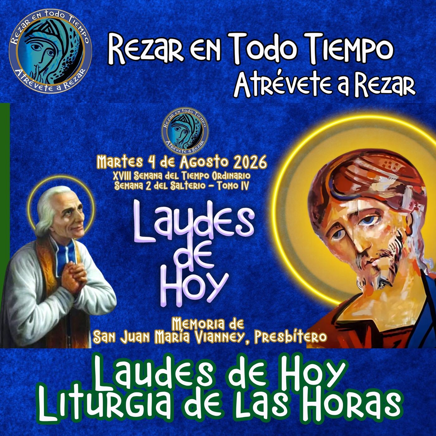 LAUDES DE HOY MARTES 4 DE AGOSTO 2026. CAMINO NEOCATECUMENAL. LITURGIA DE LAS HORAS. LAUDES MEMORIA DE SAN JUAN MARIA VIANNEY, PRESBITERO. episode artwork