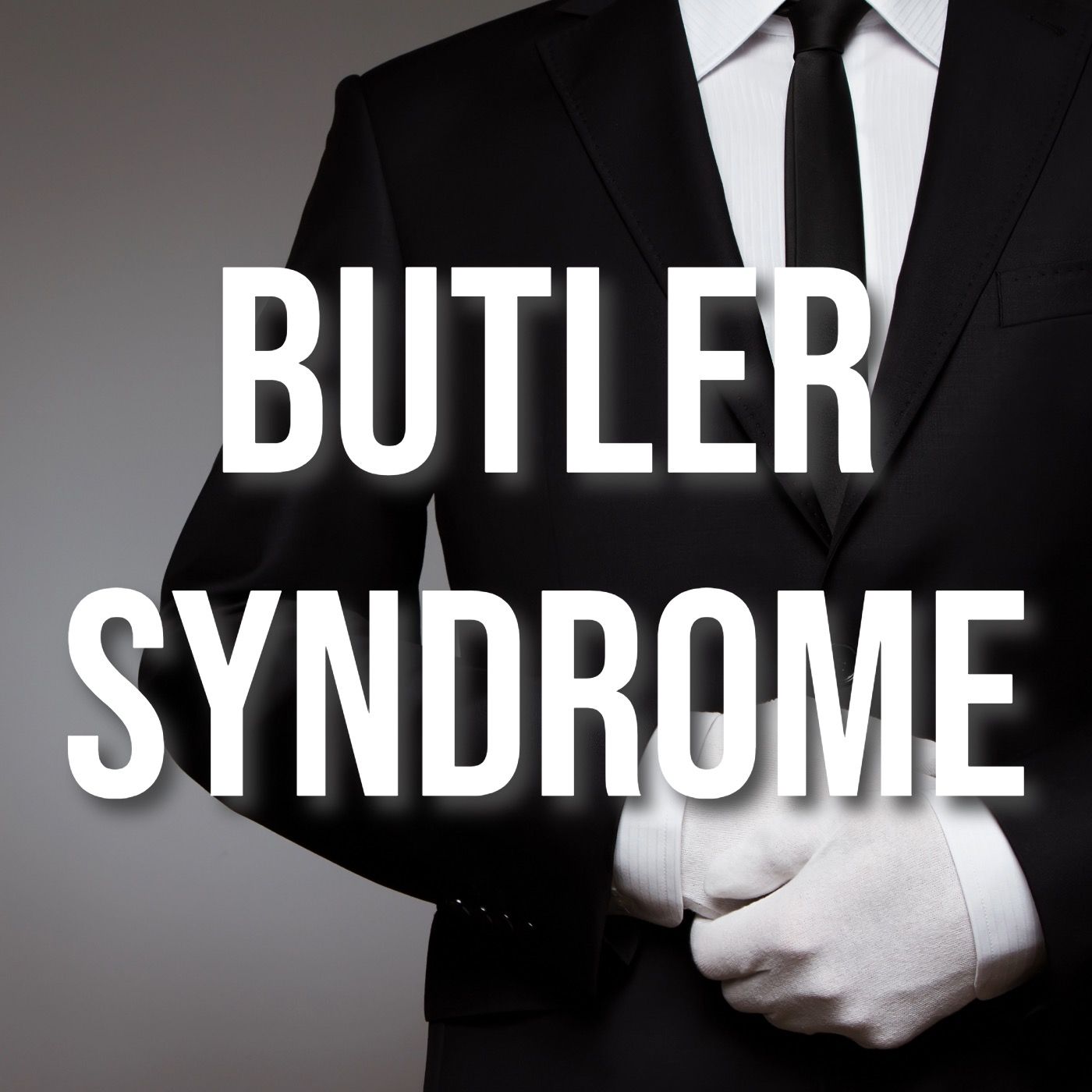 Butler Syndrome (2021 Rerun)