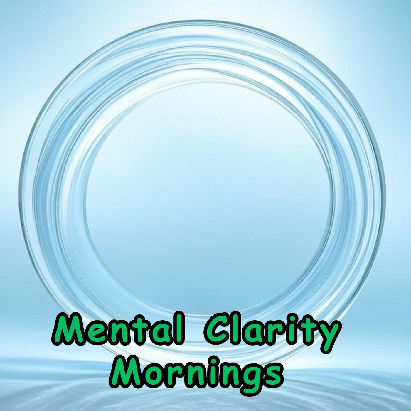 Mental Clarity Mornings | Daily Affirmations podcast artwork
