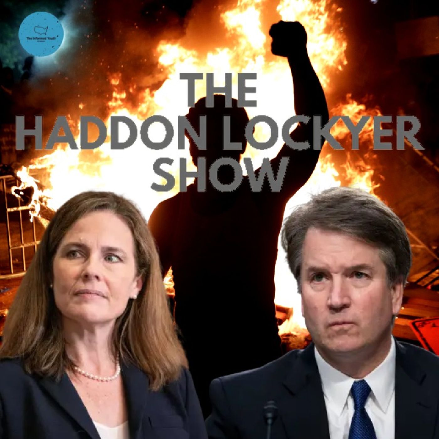 Episode 18 - The Pro-Choice "Summer of Rage" Is Coming: Here's What You Need To Know | The Haddon Lockyer Show