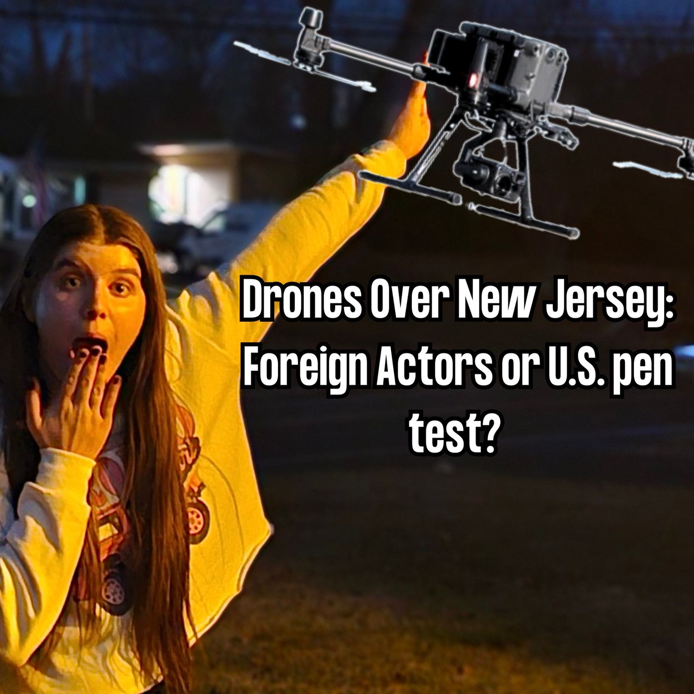 cover of episode Drones over New Jersey: Foreign Actor or U.S. Penetration Test? | EYES ON PODCAST