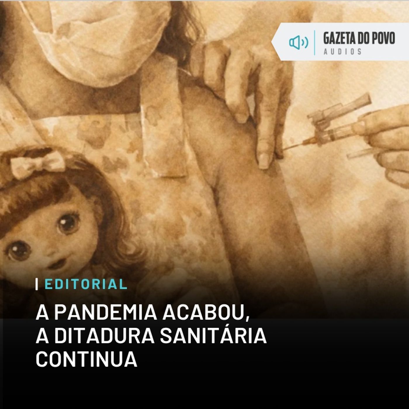 Editorial: A pandemia acabou, a ditadura sanitária continua