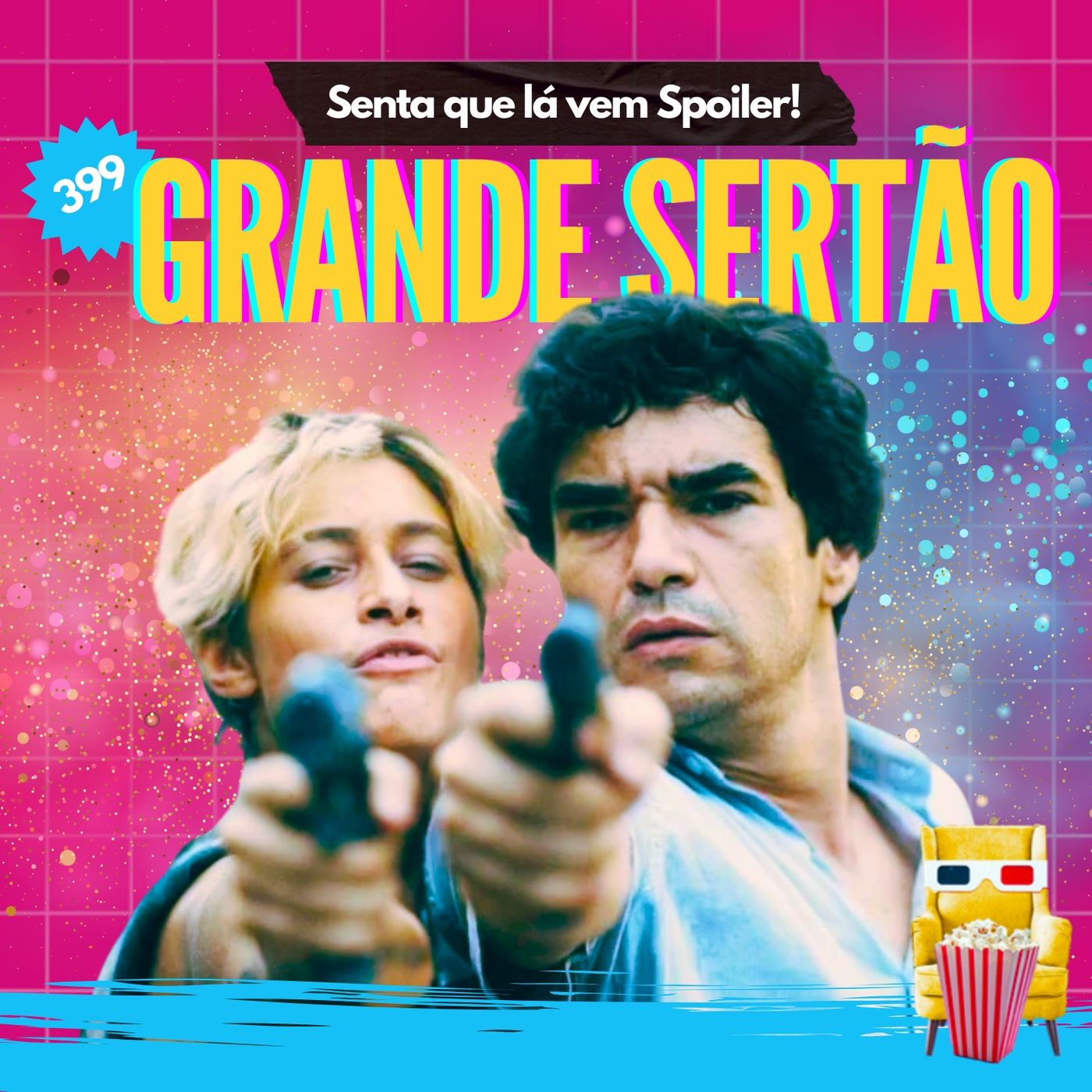 Senta Que Lá Vem Spoiler!