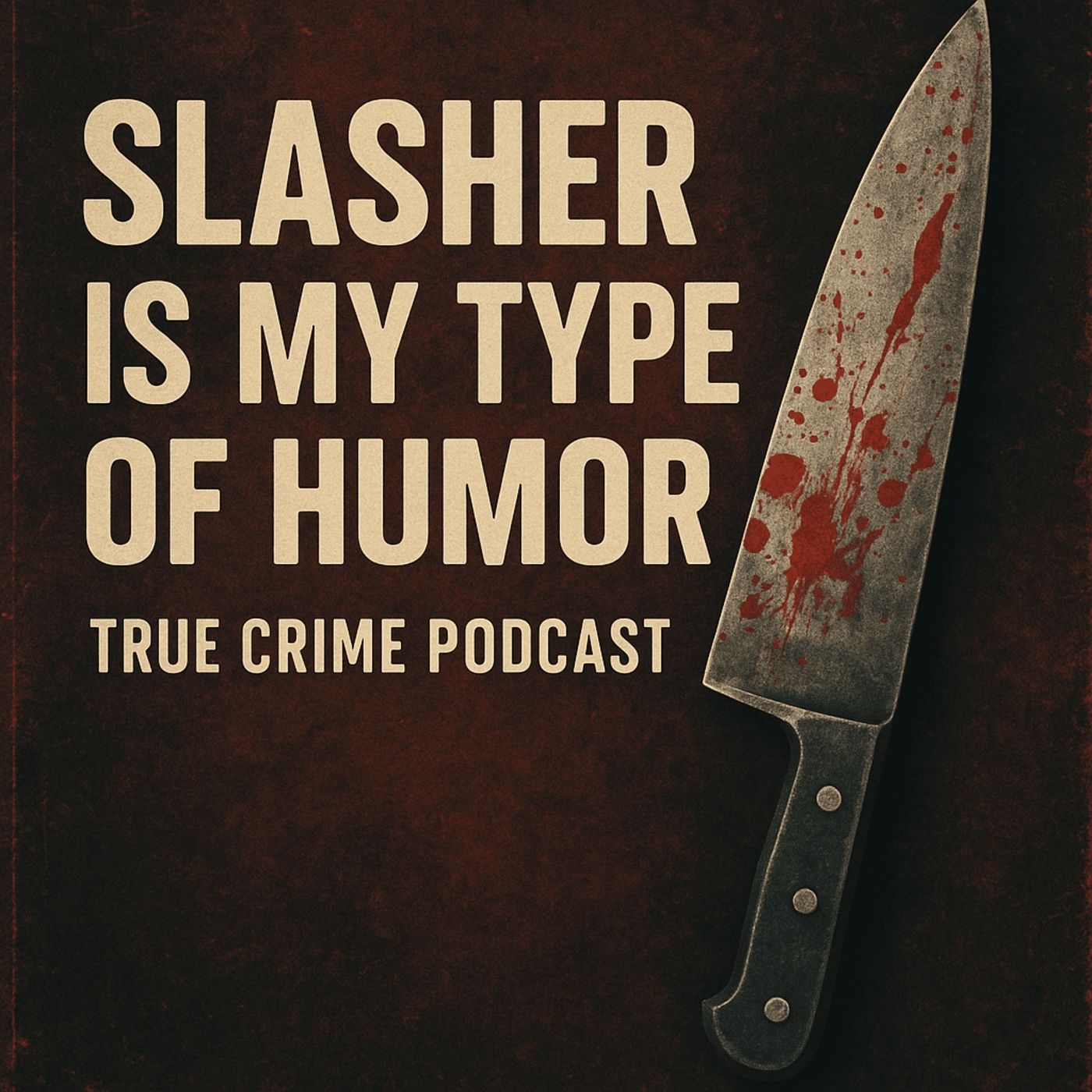 Slasher Is My Type Of Humor podcast artwork