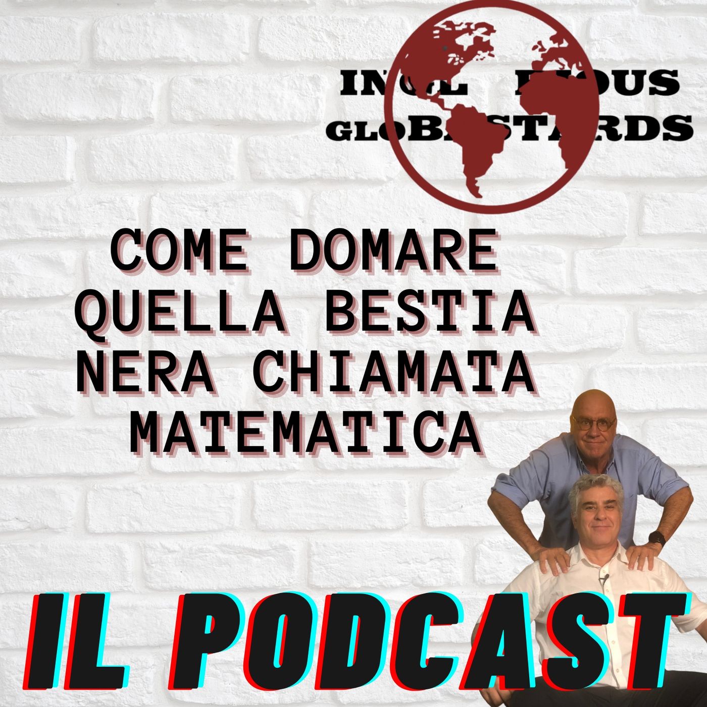 Inglorious Globastards - PODCAST
