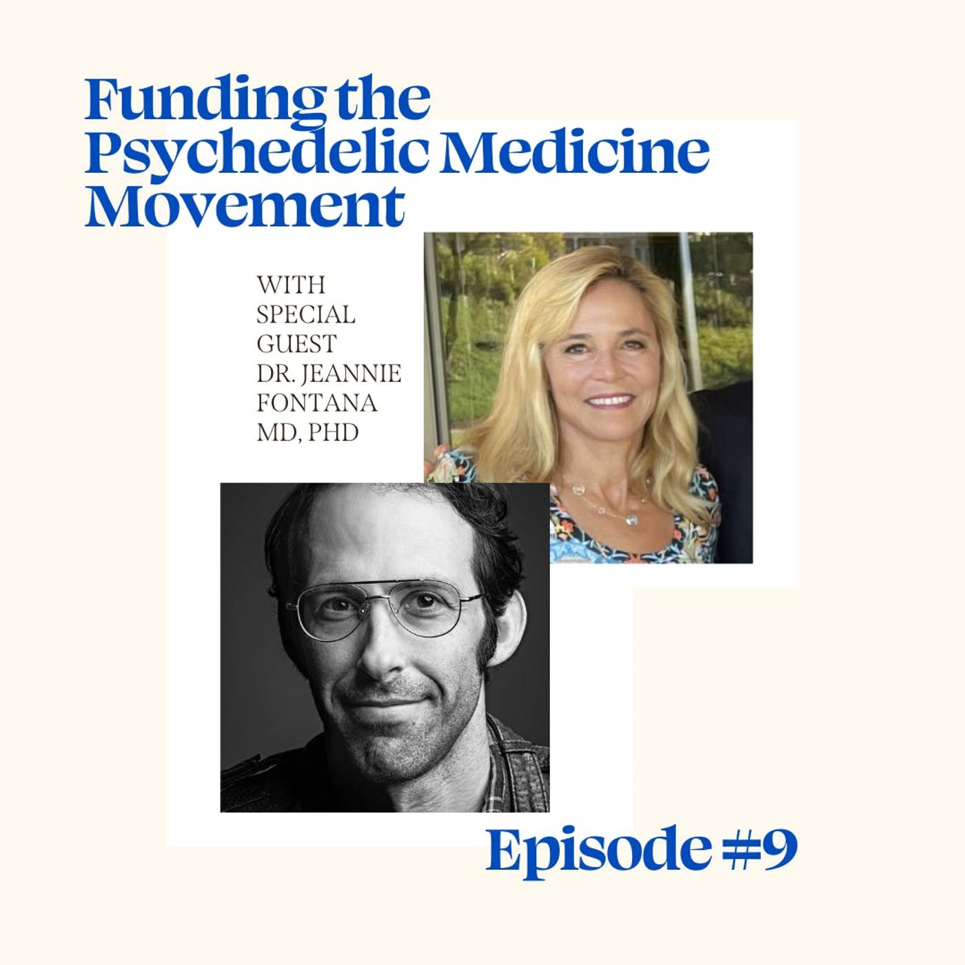 Funding the Psychedelic Medicine Movement with Dr. Jeannie Fontana MD, PhD