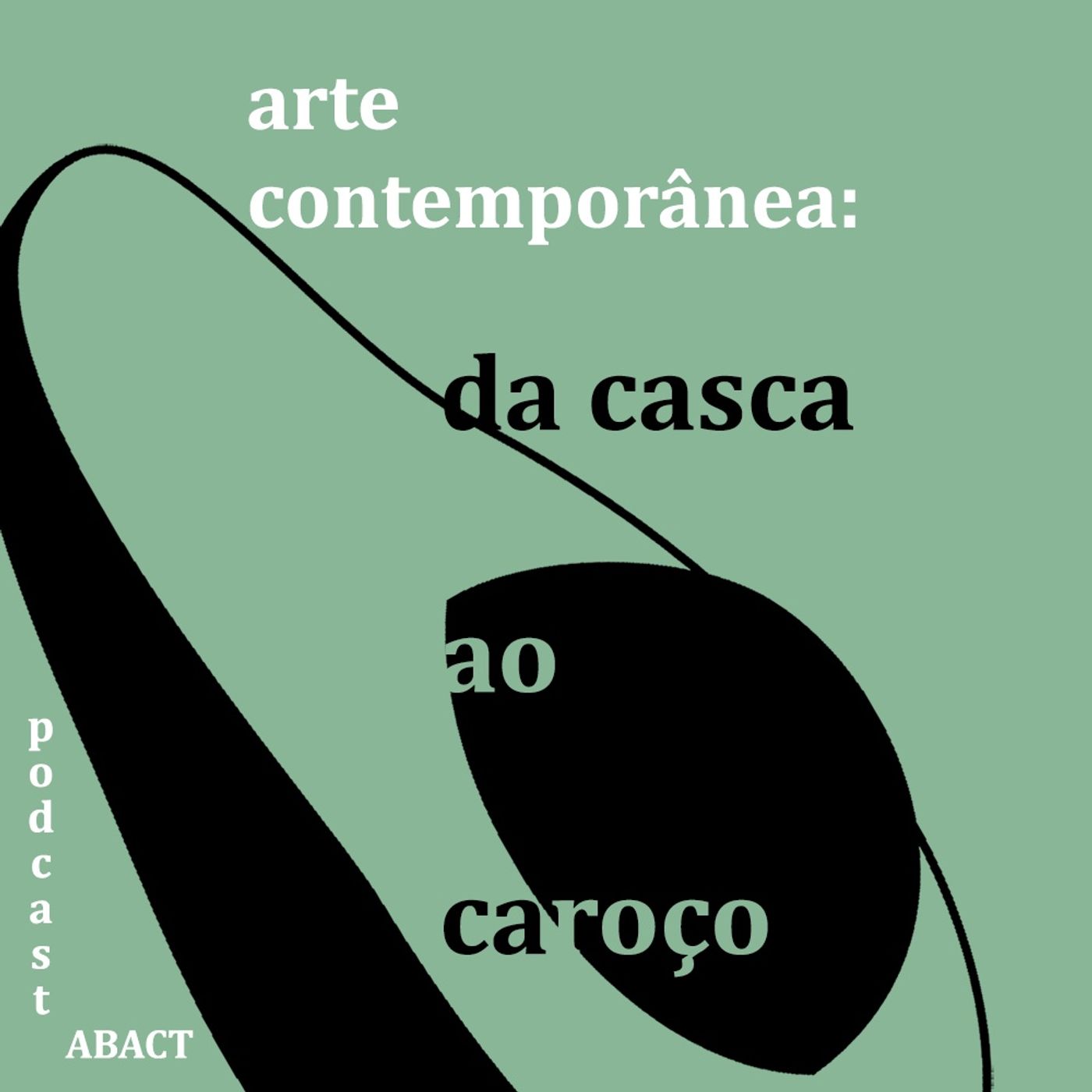 Arte contemporânea: da casca ao caroço