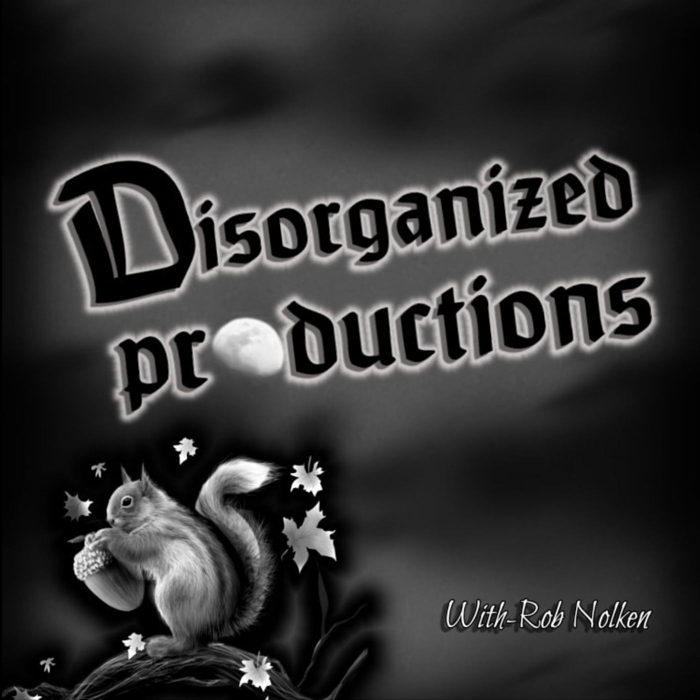 Disorganized Productions: Chaos Creates Harmony