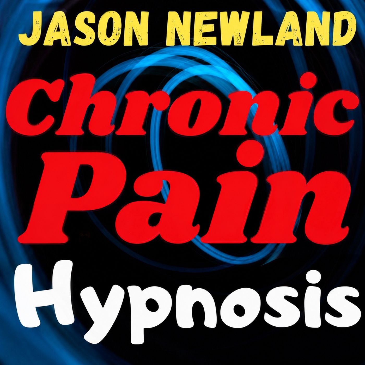 Chronic Pain Hypnosis (Jason Newland) cover