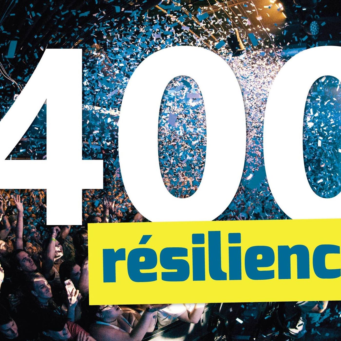C’est la fête ! RÉSILIENCE, le secret de la réussite #400