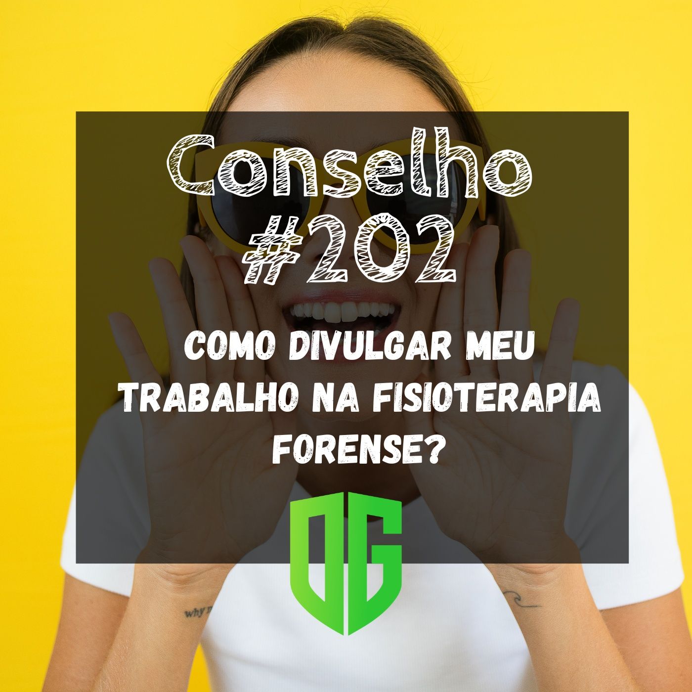 Conselho #202 - Como eu faço para divulgar meu trabalho na fisioterapia forense? episode artwork