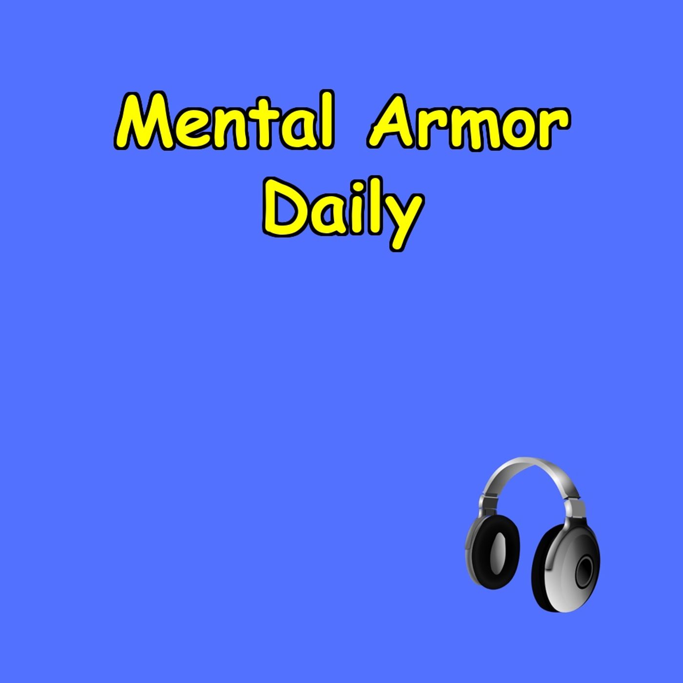 Mental Armor Daily | Build Resilience Fast