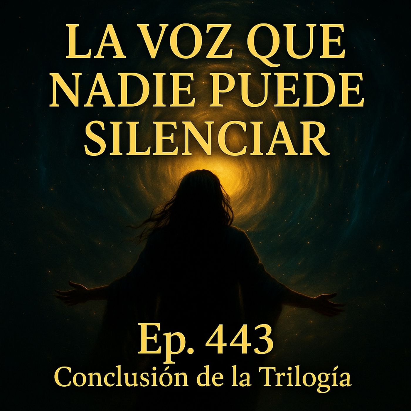 El Silencio de la Verdad Interior (Conclusión de la Trilogía) | Ep. 443