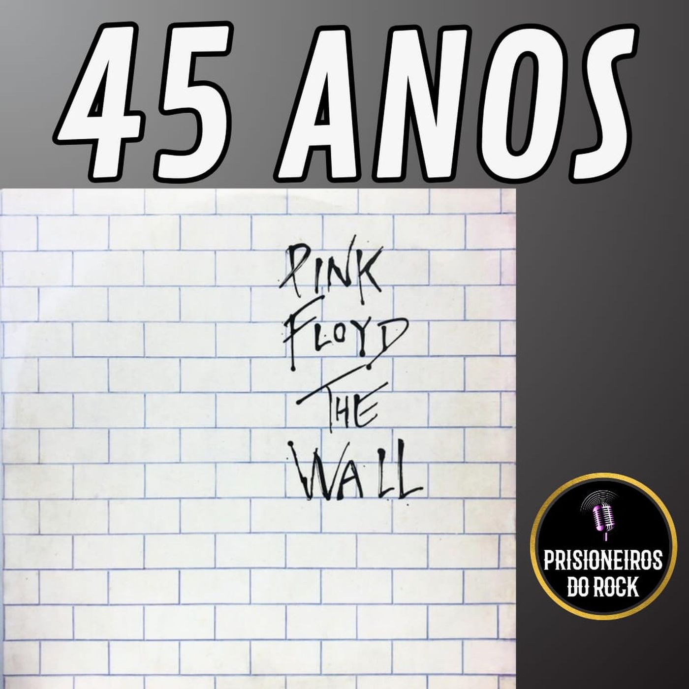 Episódio 236 - Os 45 anos do álbum The Wall, do Pink Floyd episode artwork