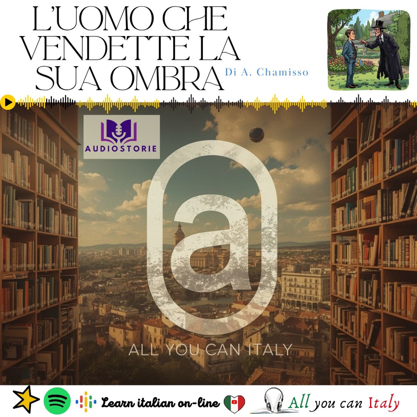 L'UOMO CHE VENDETTE LA SUA OMBRA - ITALIAN PODCAST - AUDIOSTORIE IN ITALIANO 🎙🎧 C1-C2 episode artwork
