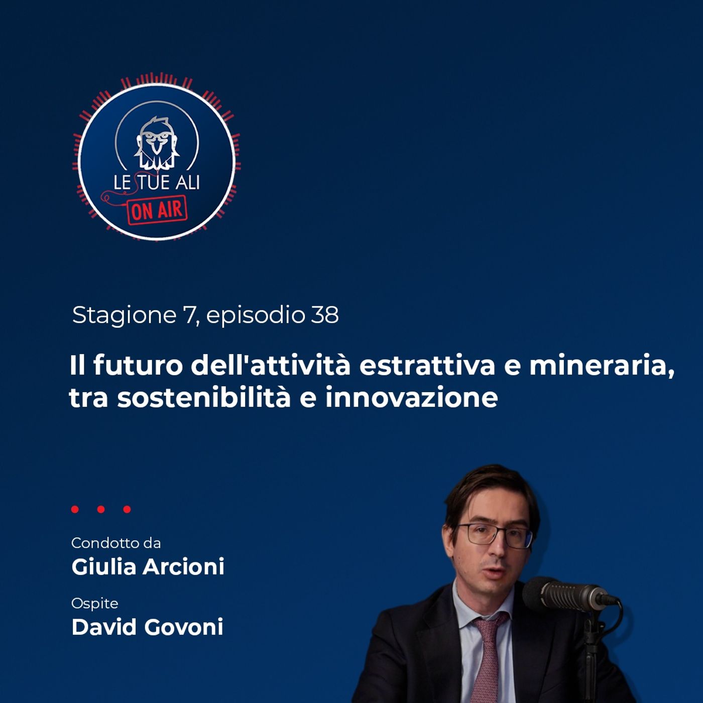 S7E38 - Il futuro dell'attività estrattiva e mineraria, tra sostenibilità e innovazione